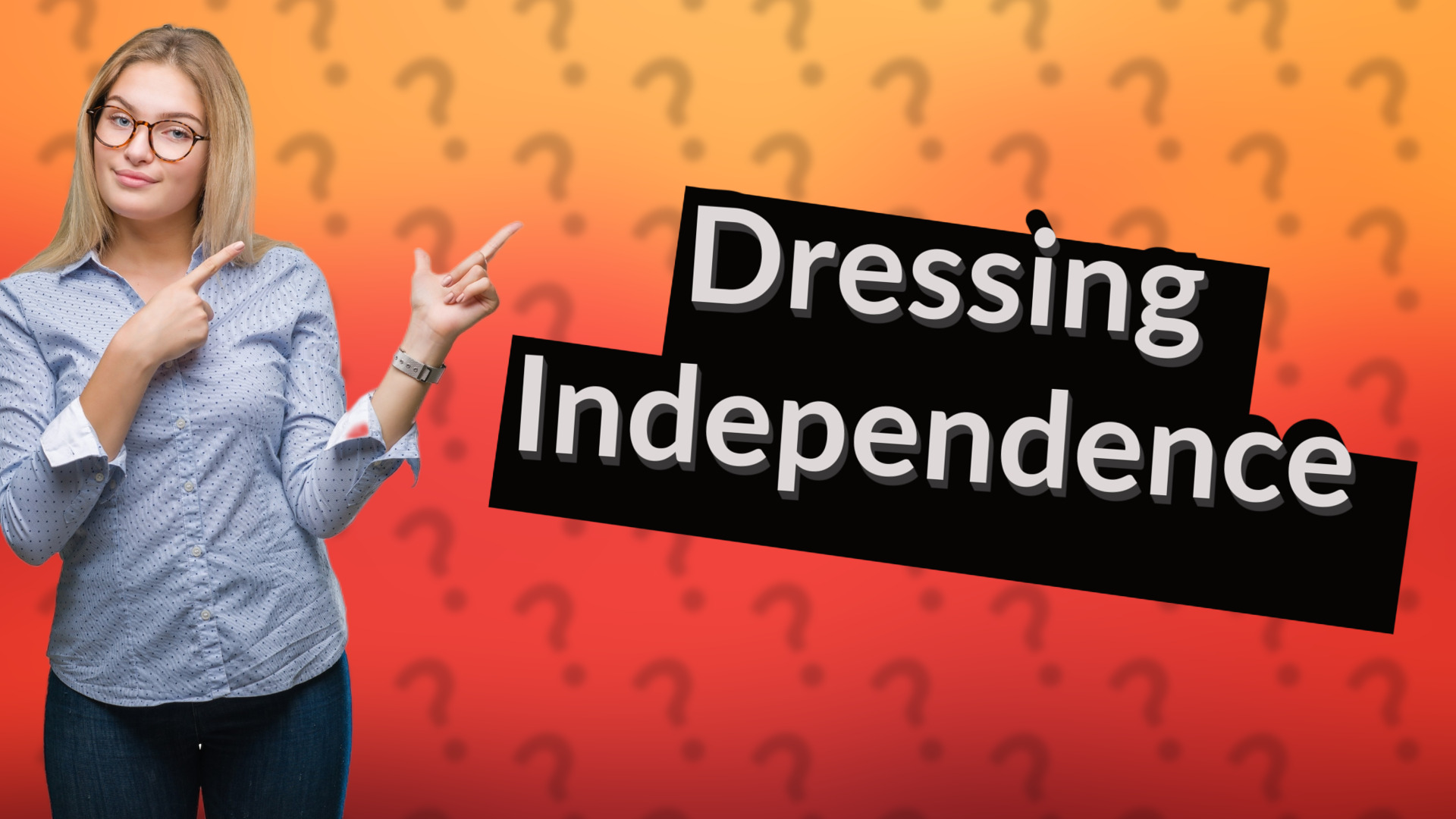 Dressing Independence