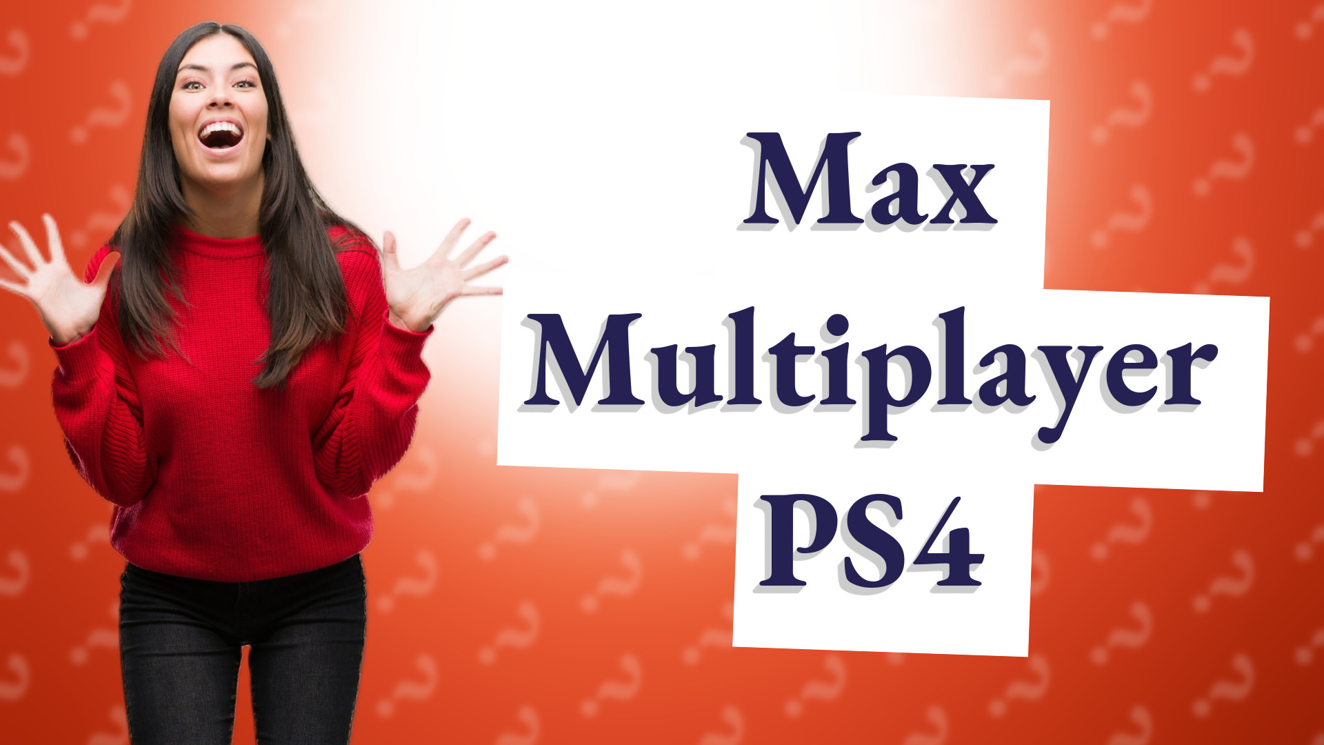Max Multiplayer PS4
