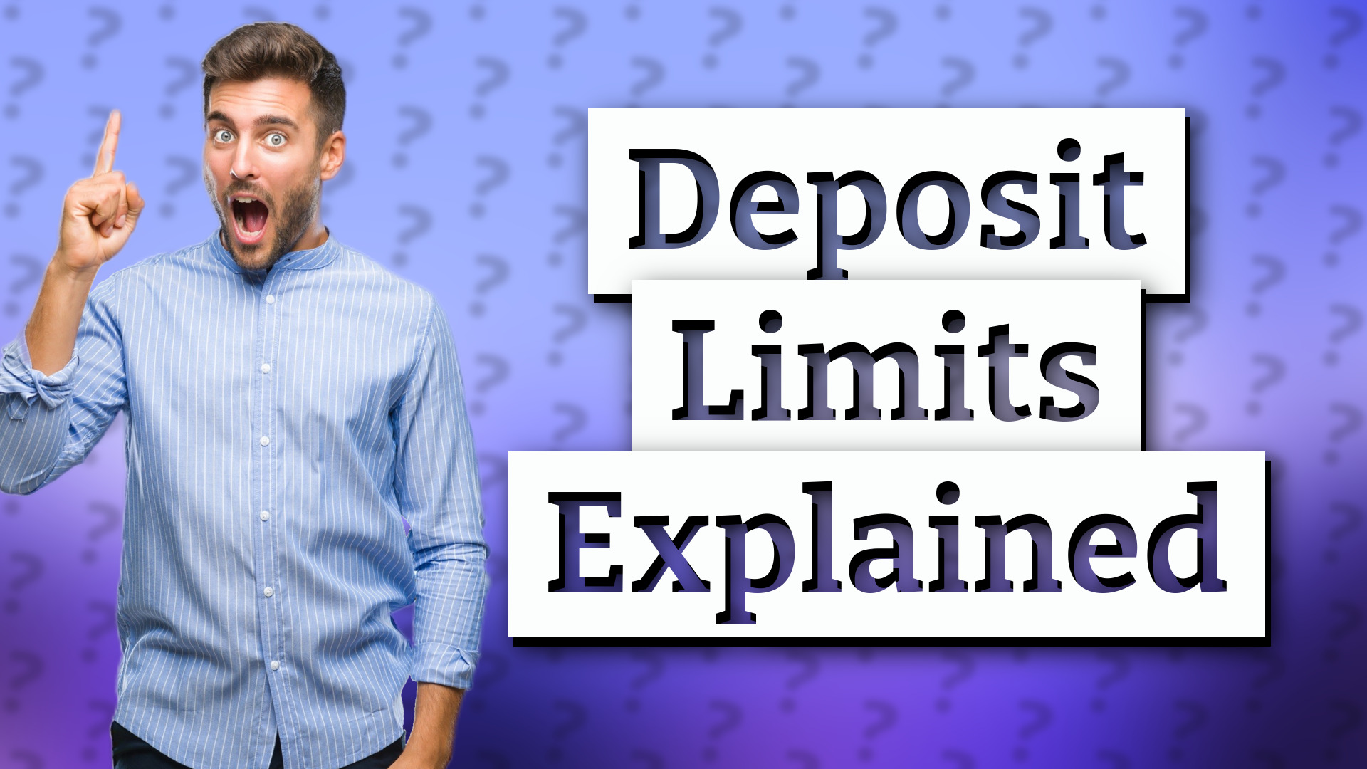 Deposit Limits Explained