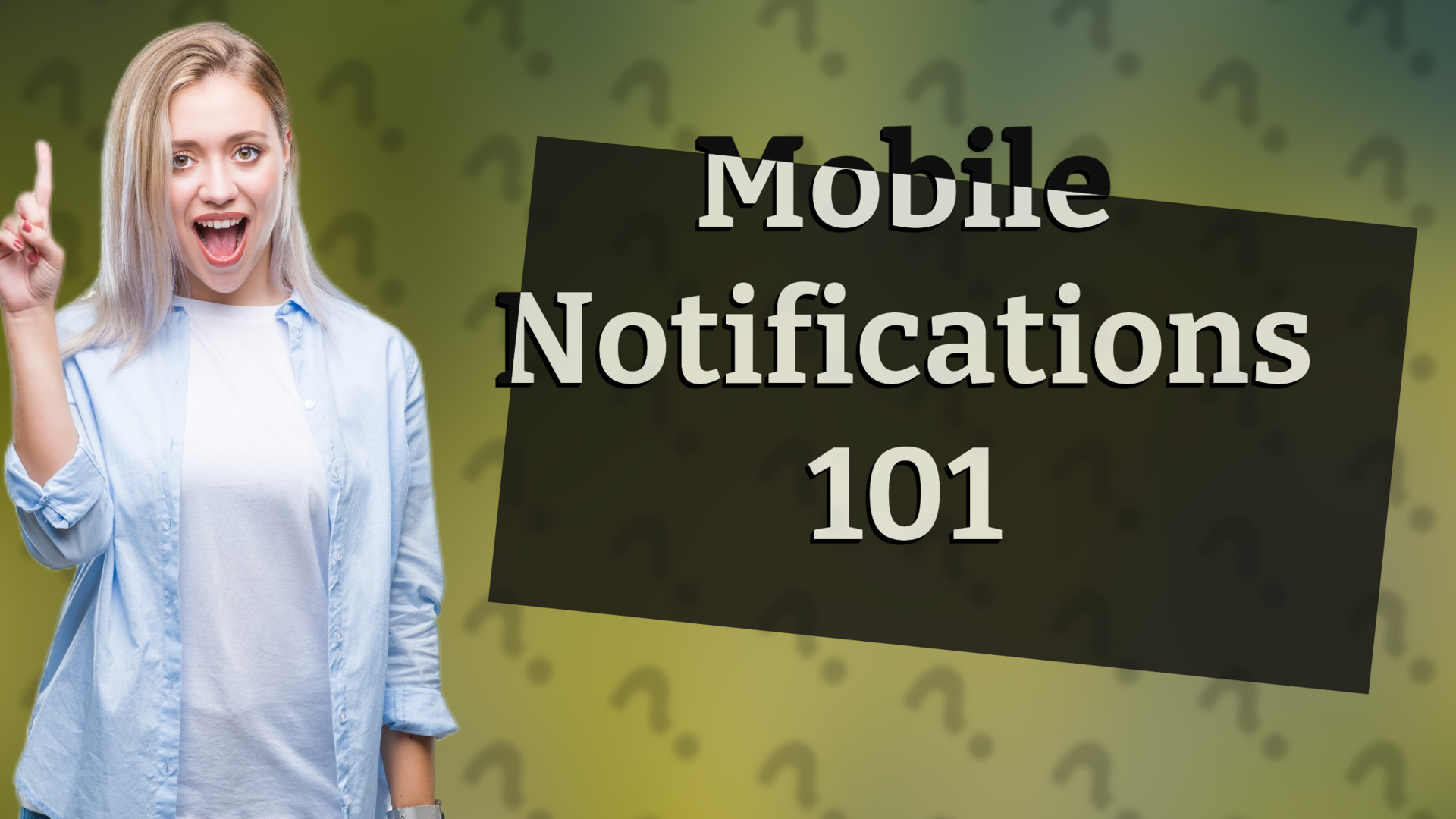 Mobile Notifications 101