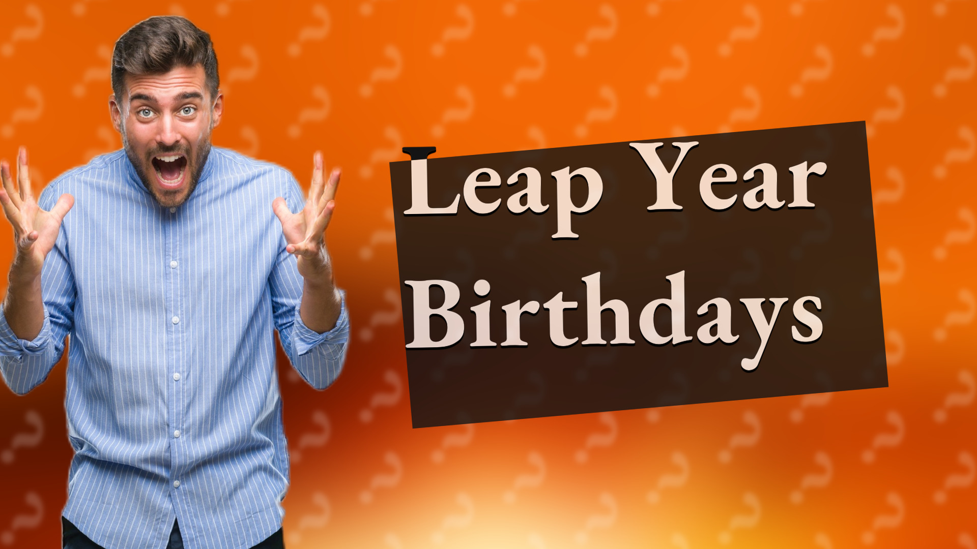 Leap Year Birthdays