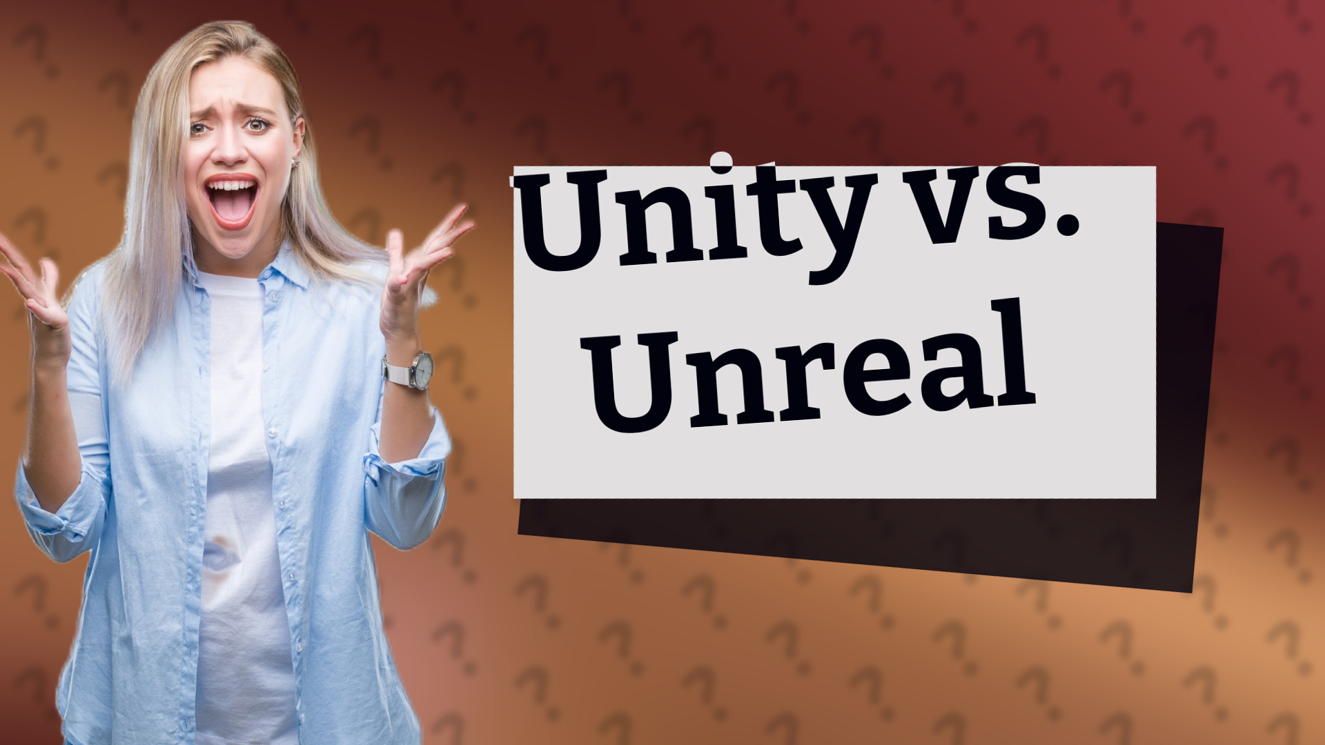 Unity vs. Unreal