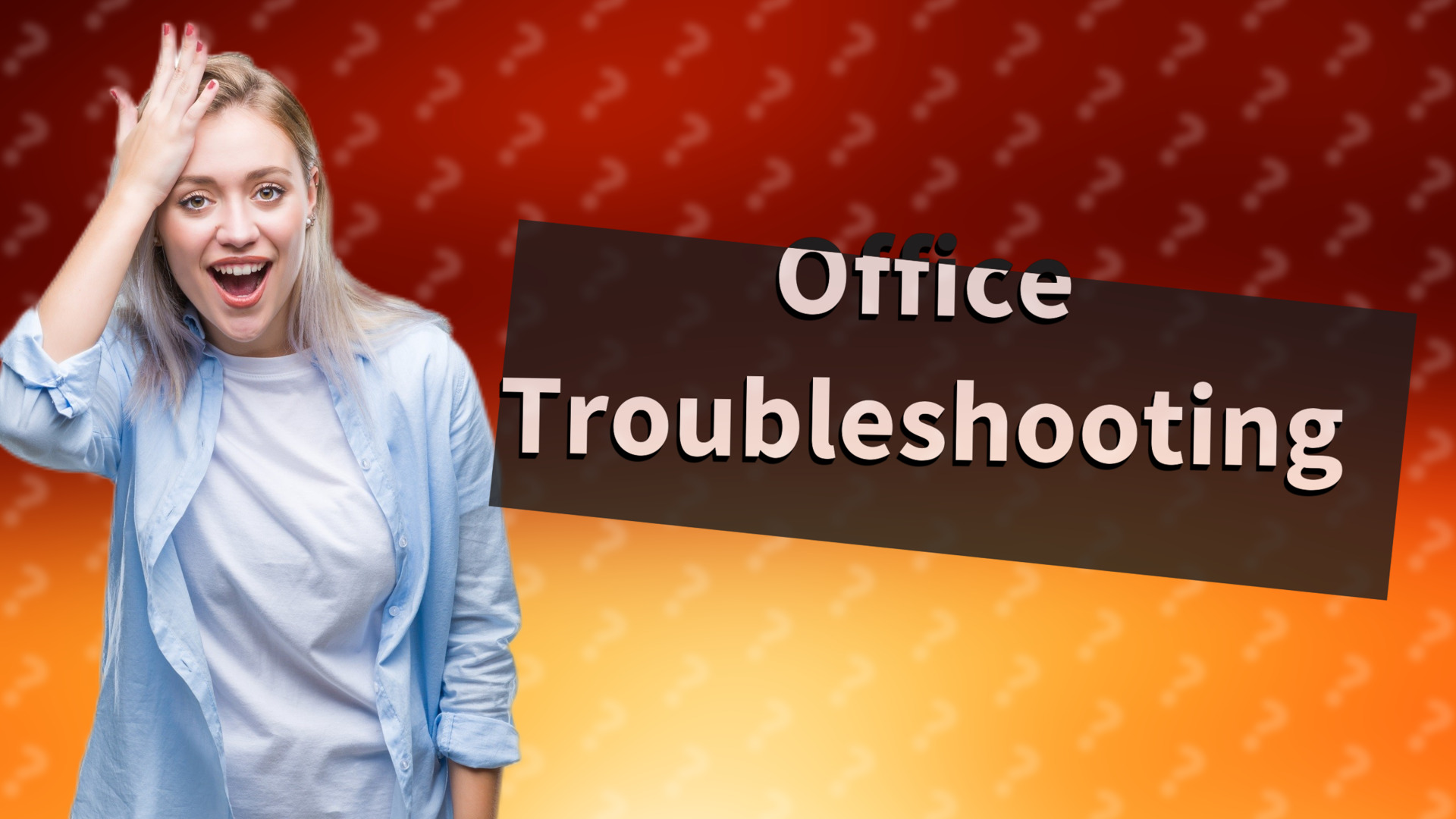 Office Troubleshooting