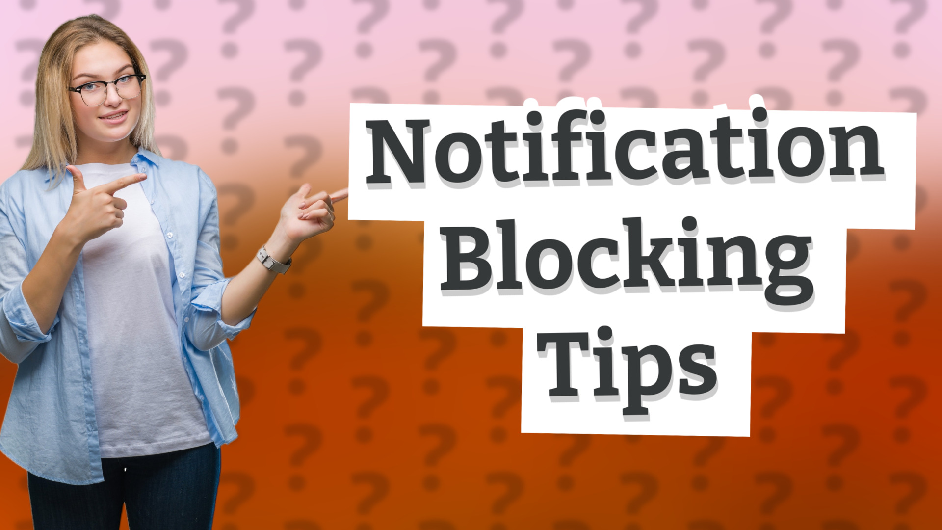 Notification Blocking Tips