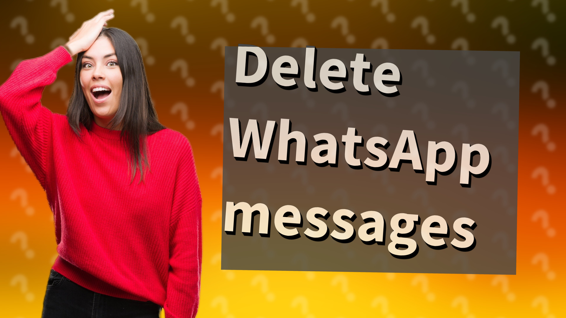 Delete WhatsApp messages