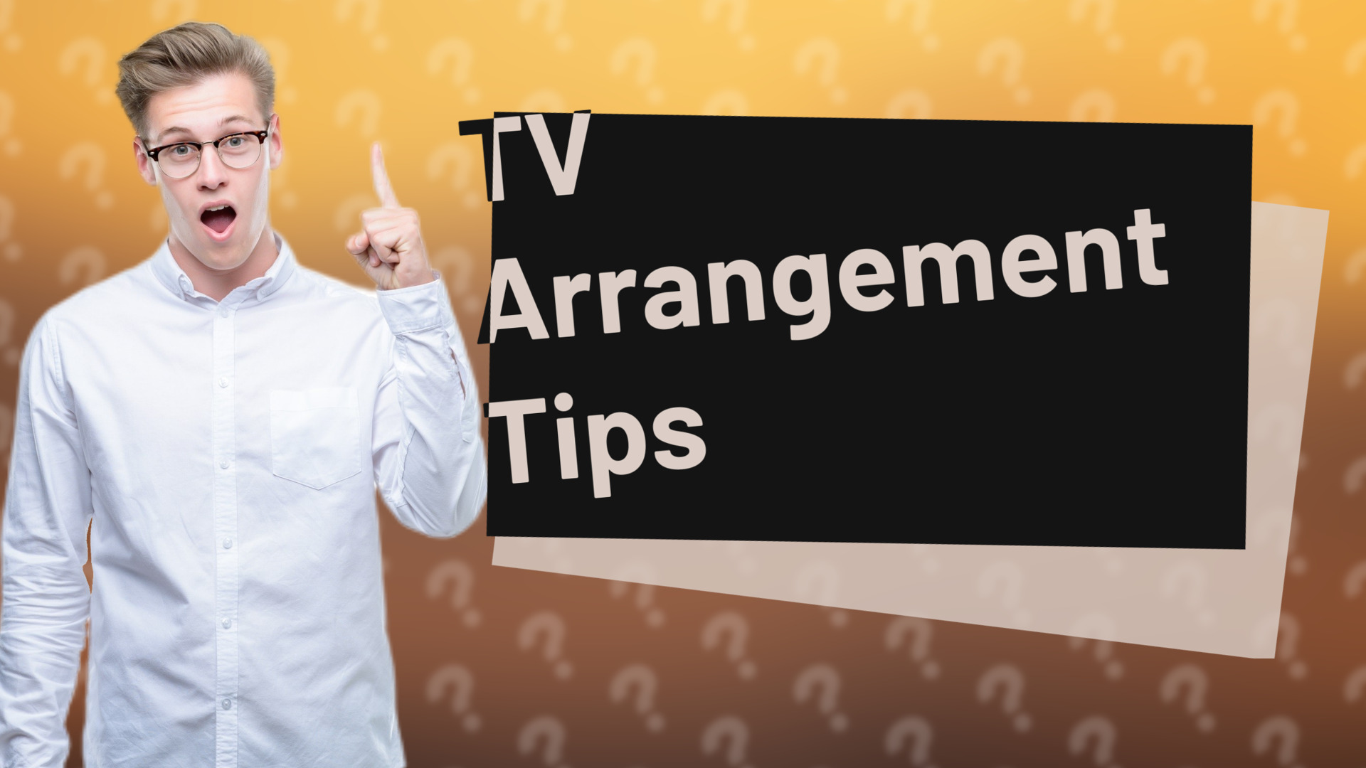 TV Arrangement Tips