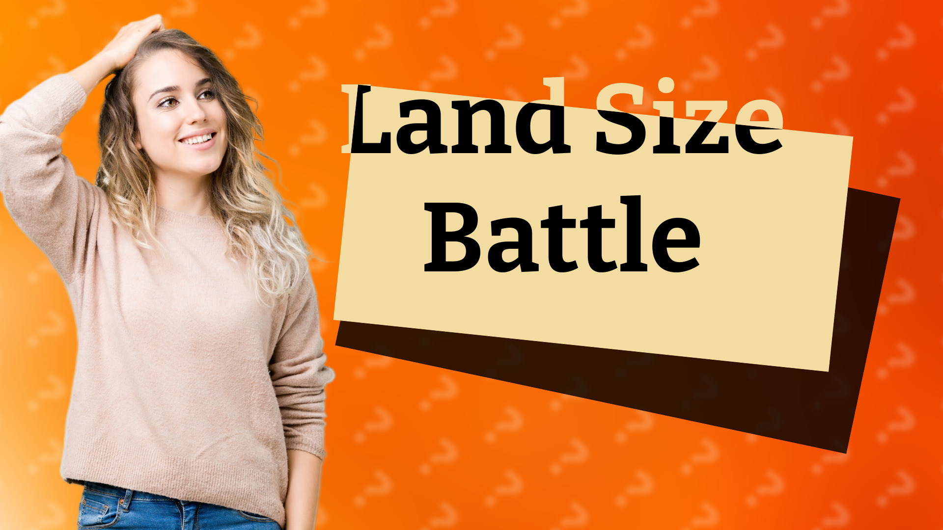 Land Size Battle