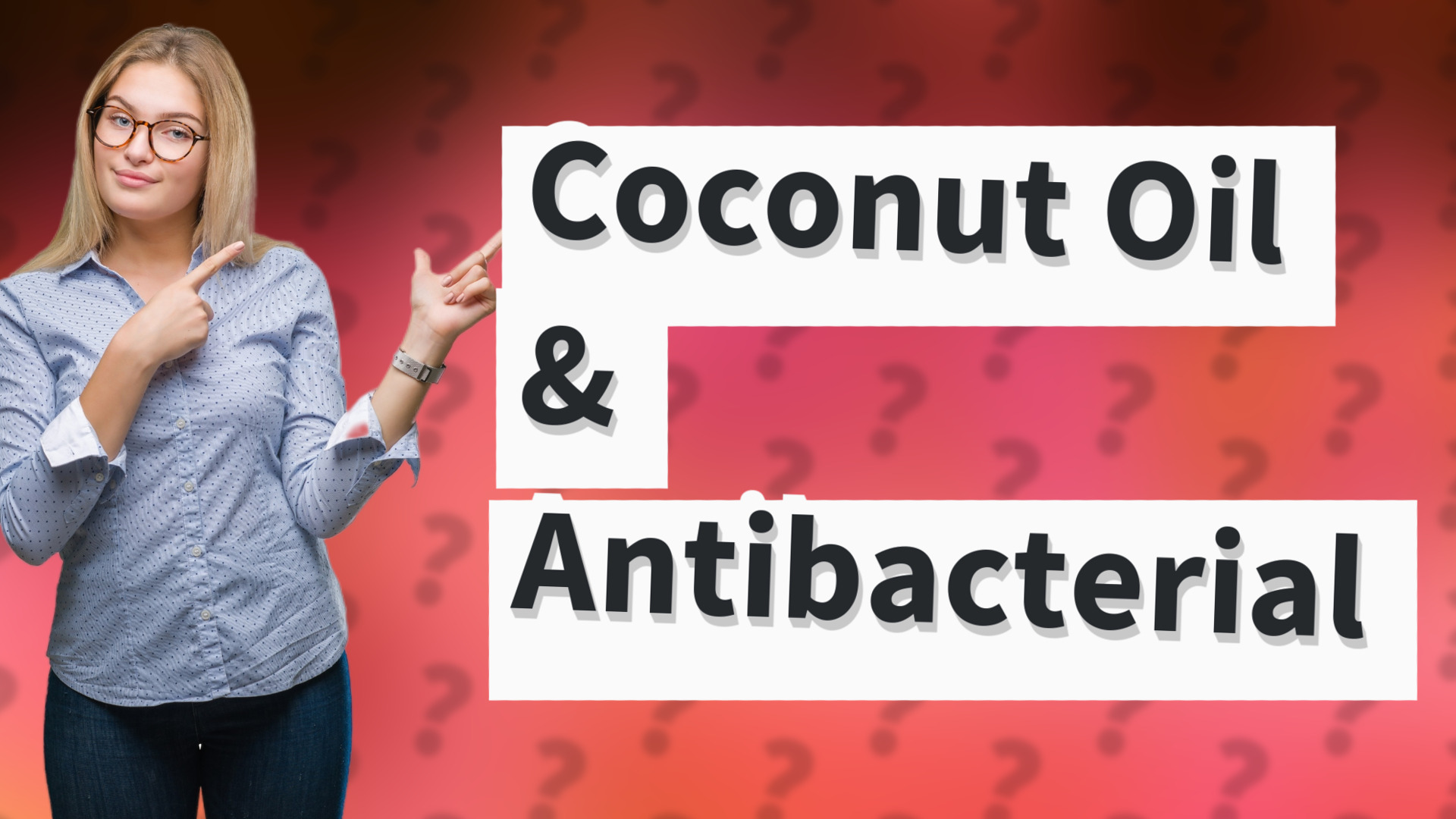 Coconut Oil & Antibacterial