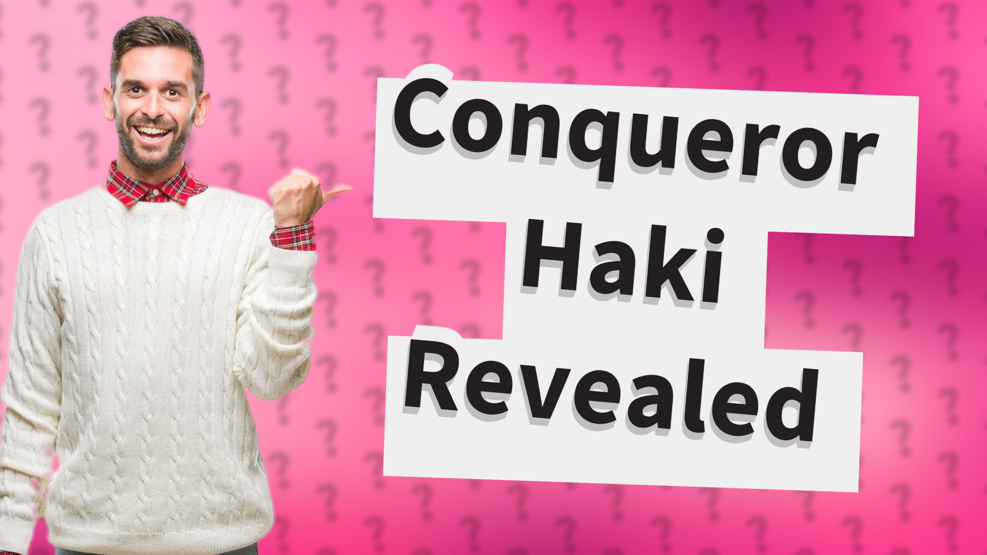 Conqueror Haki Revealed