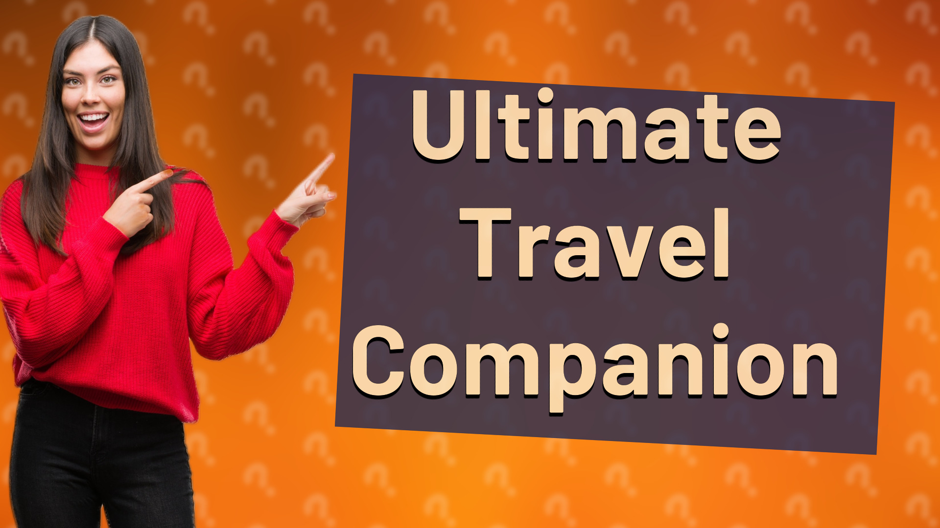 Ultimate Travel Companion