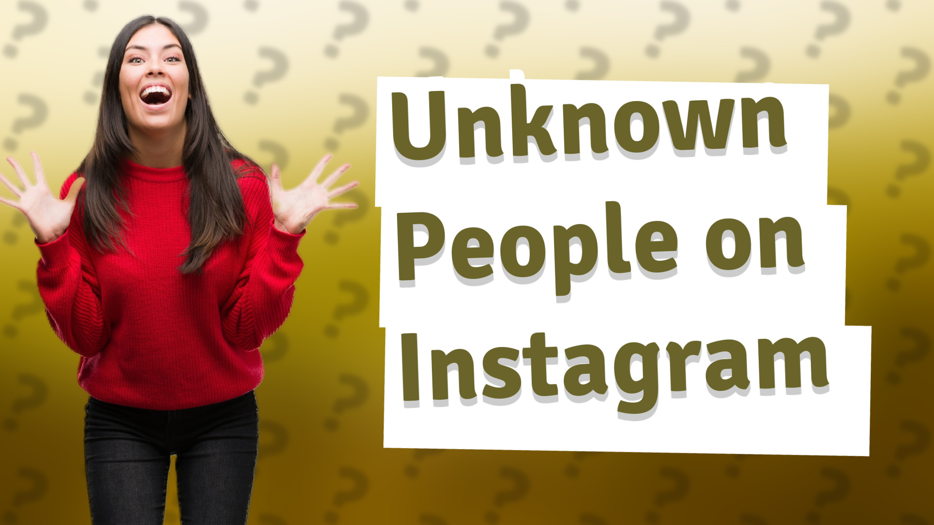 Unknown People on Instagram