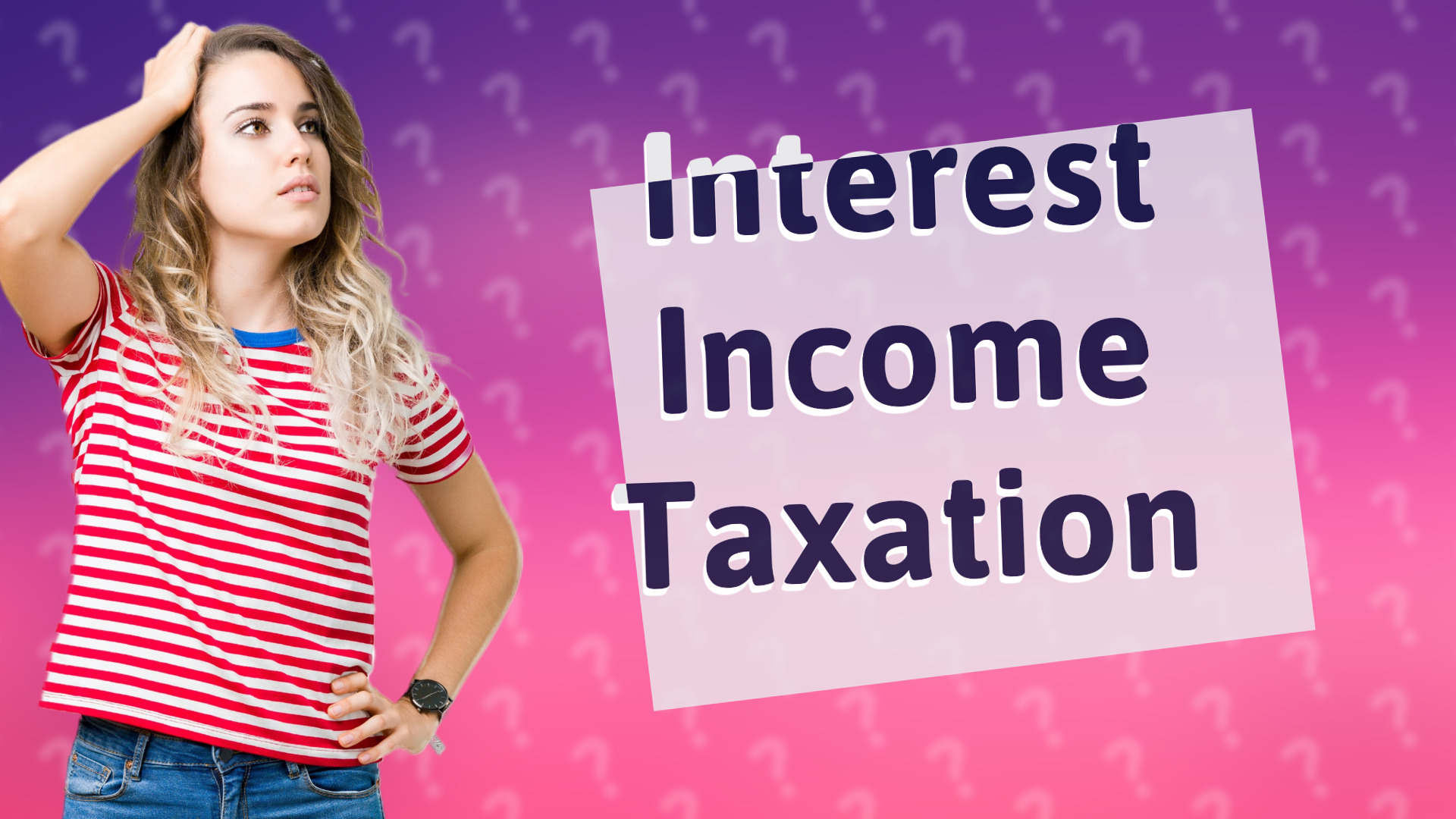 Interest Income Taxation