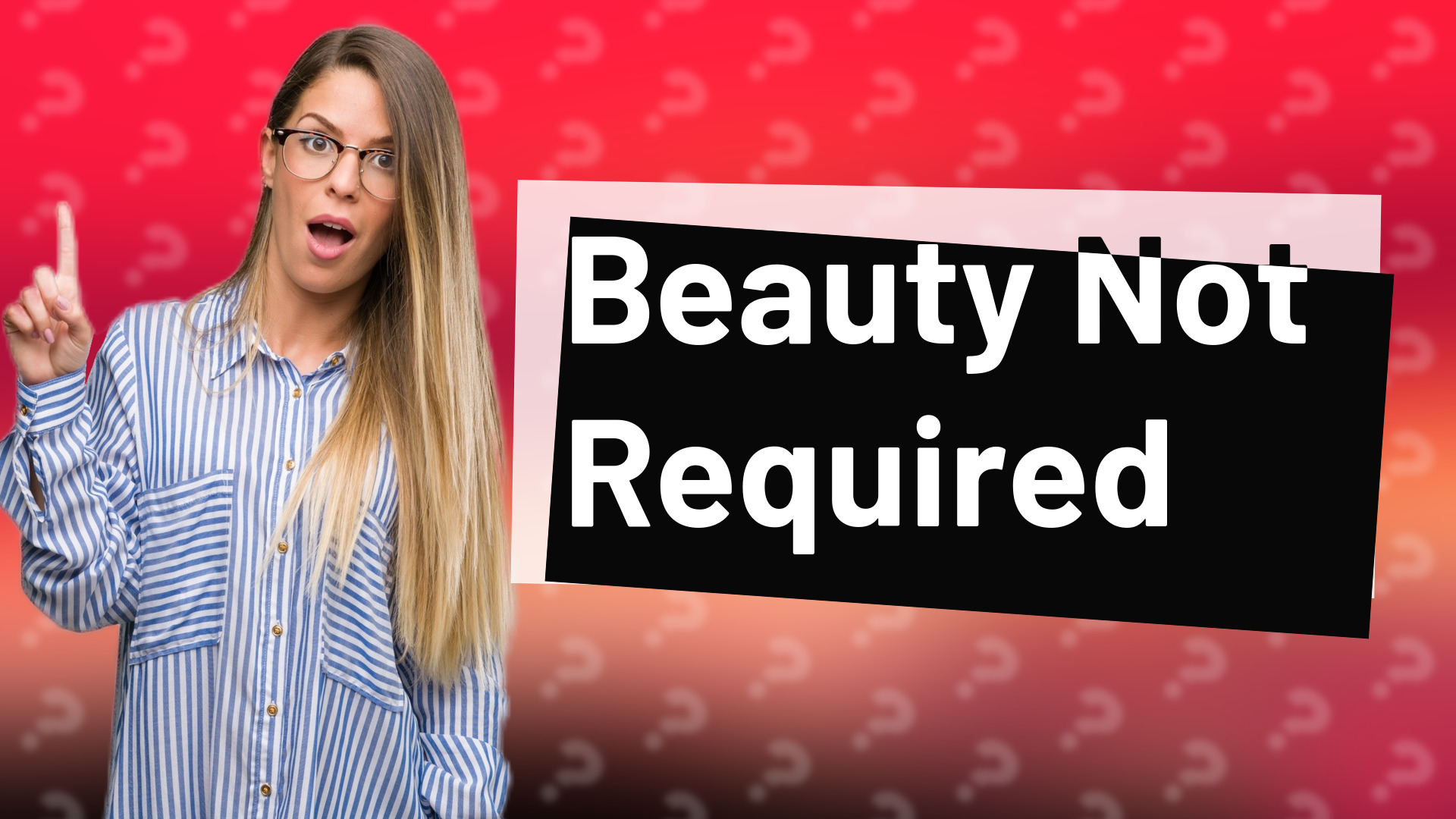 Beauty Not Required