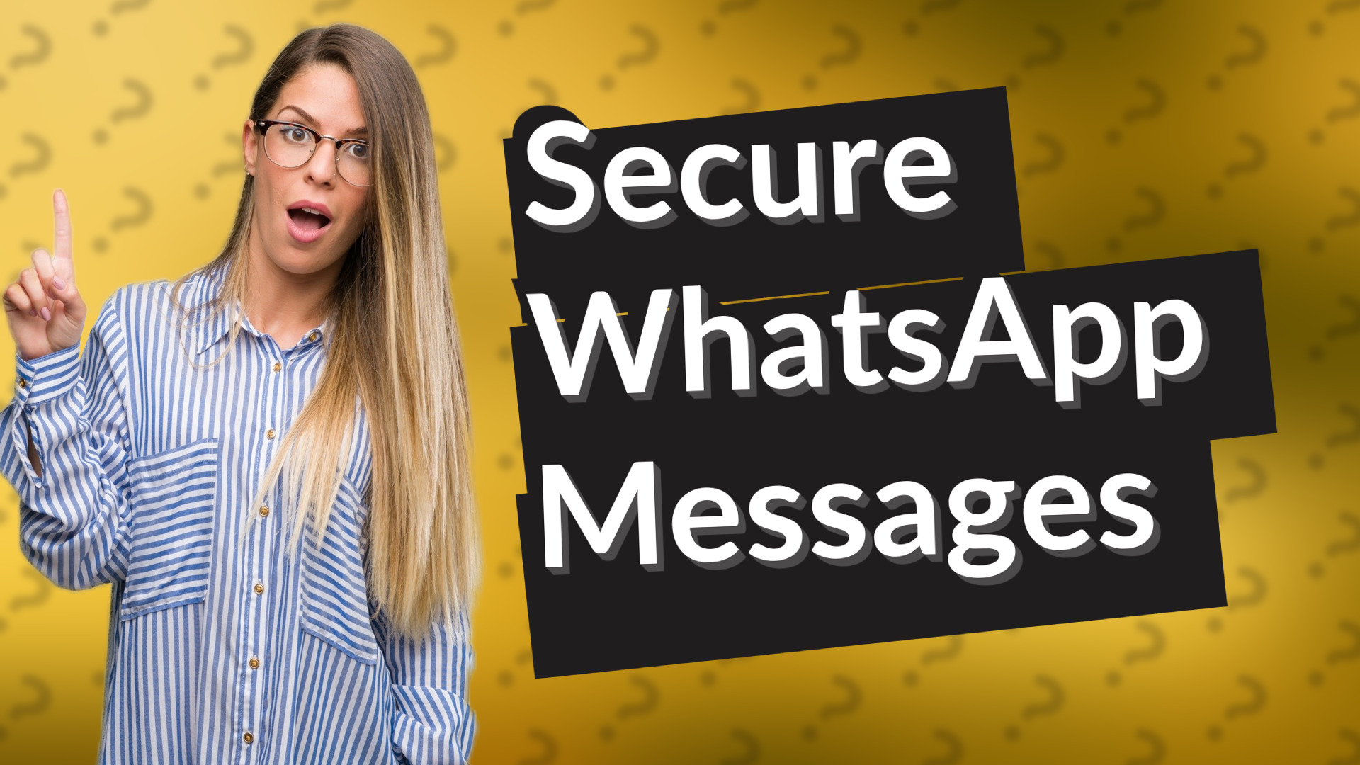 Secure WhatsApp Messages