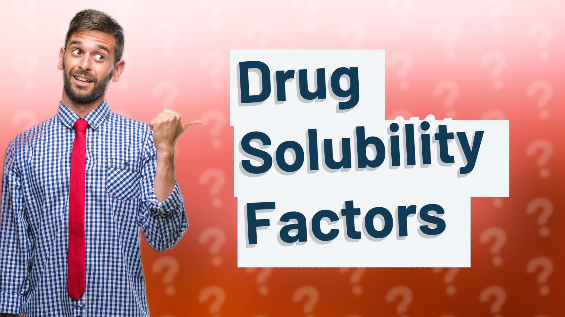Drug Solubility Factors