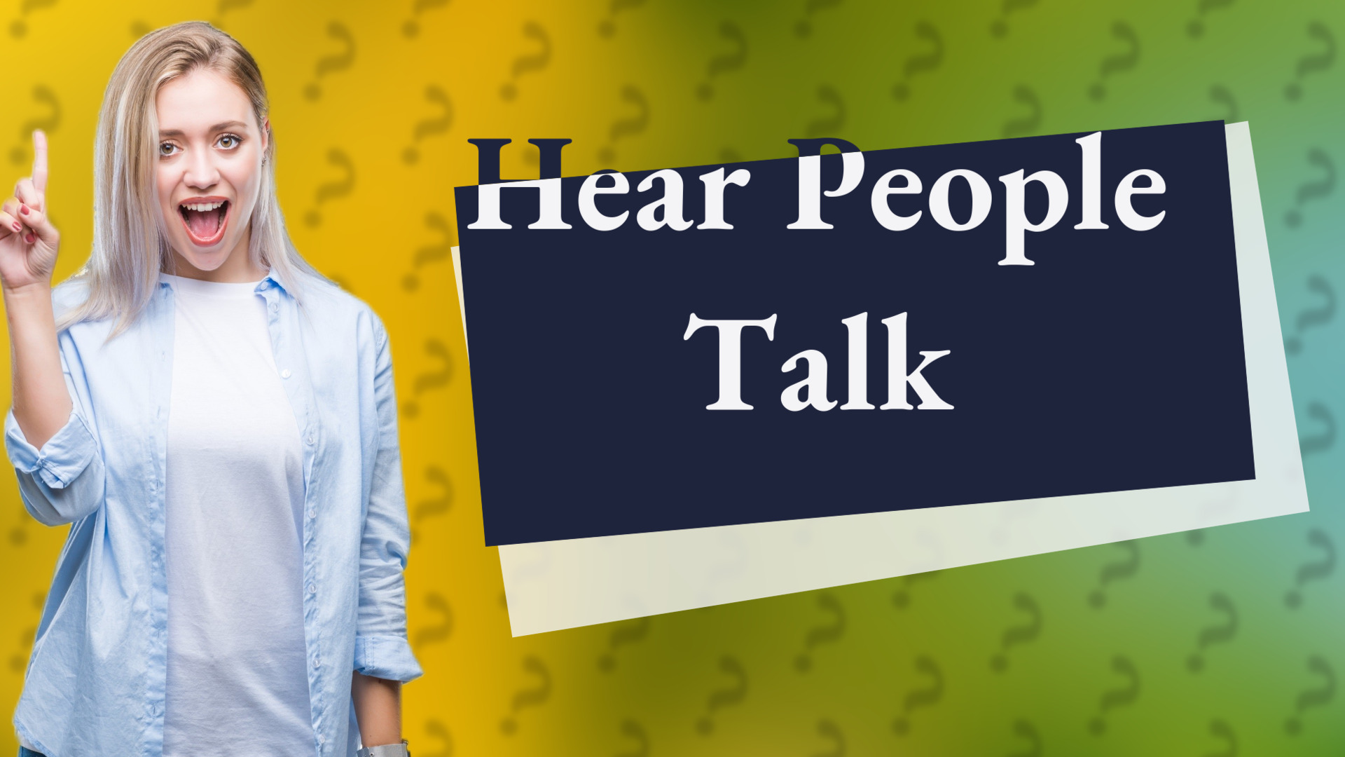 Hear People Talk