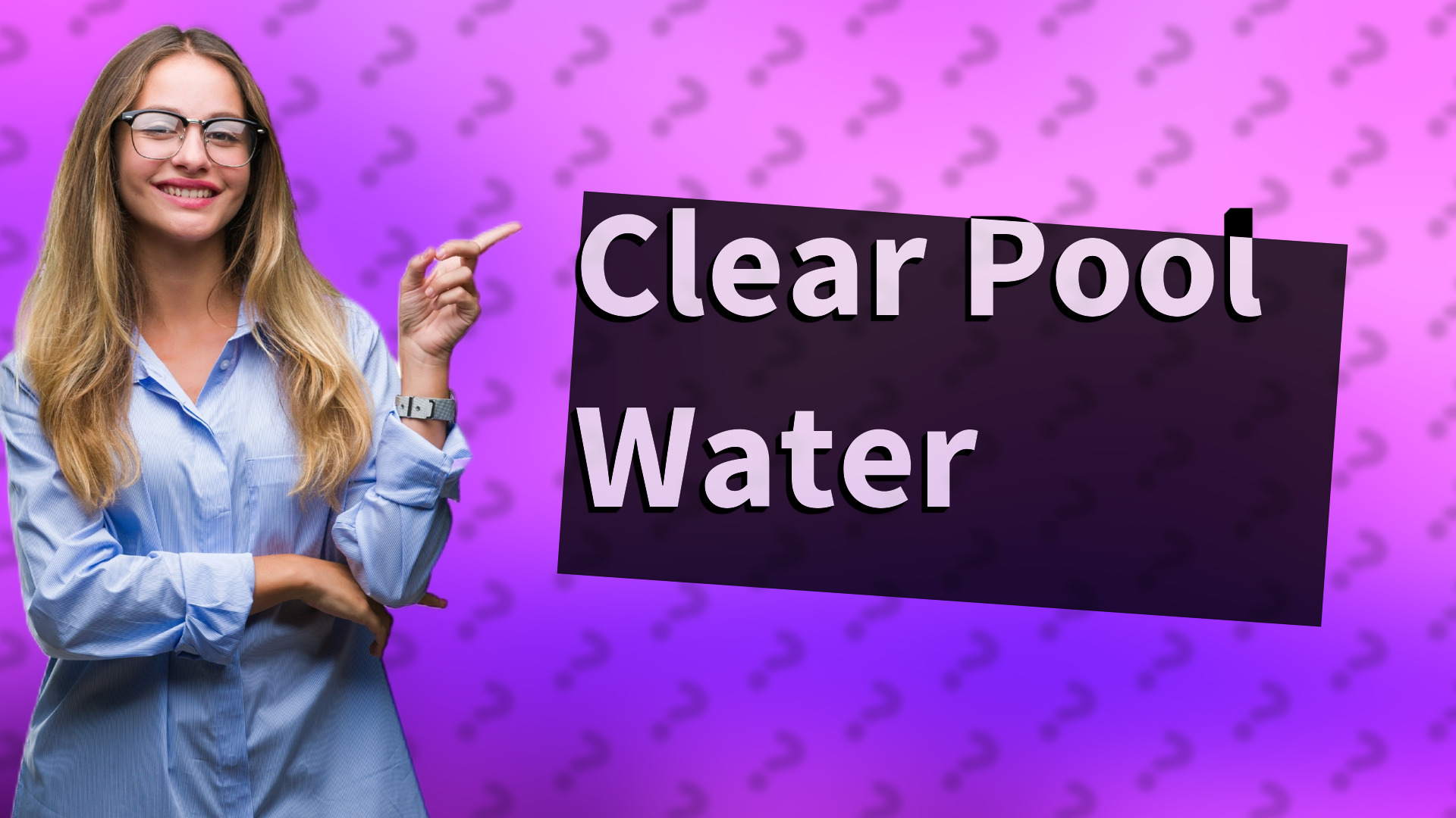Clear Pool Water