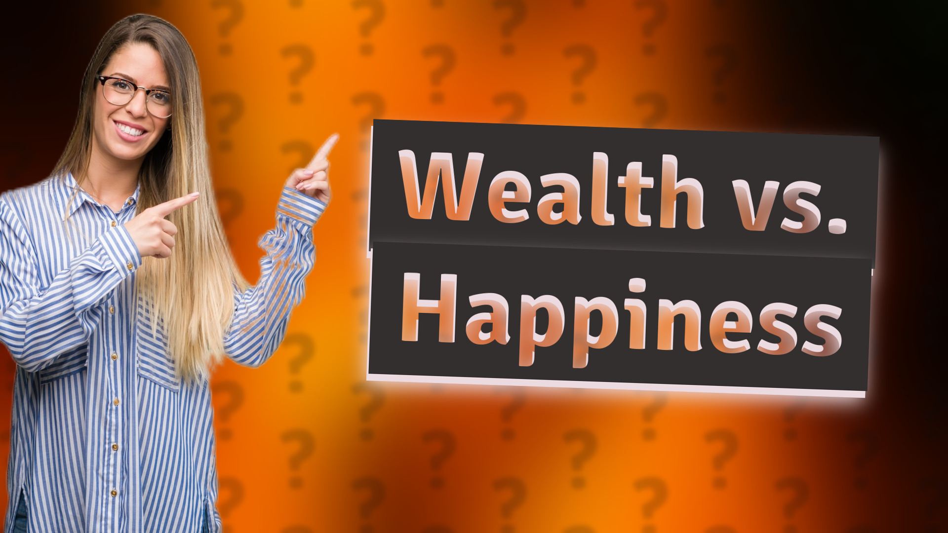 Wealth vs. Happiness