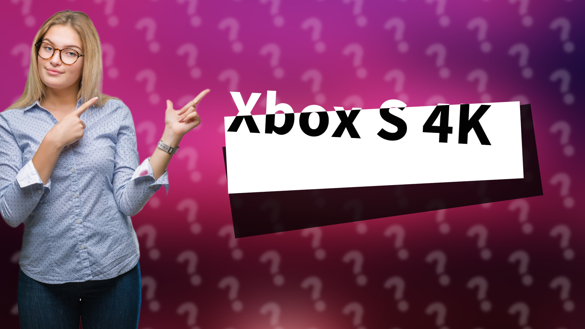 Xbox S 4K