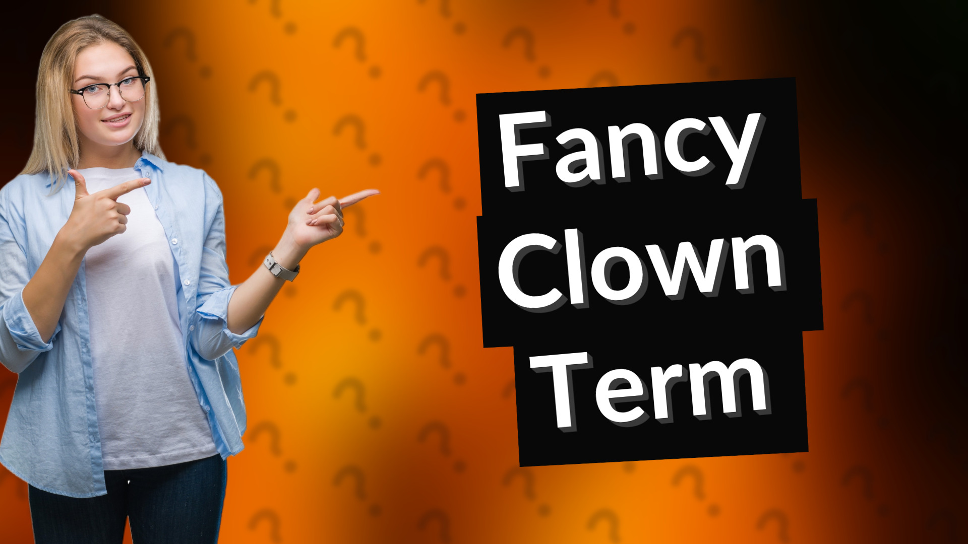 Fancy Clown Term