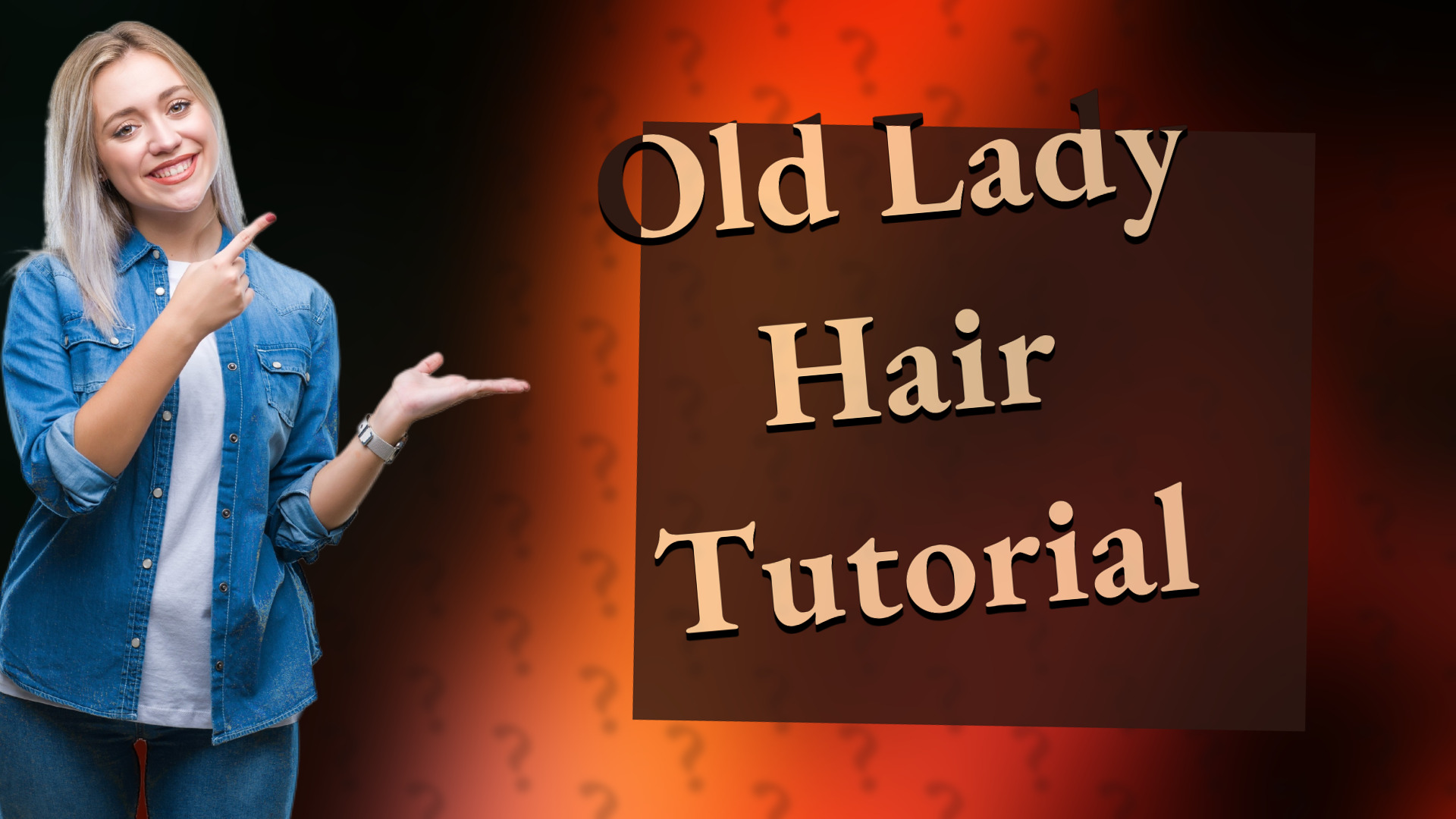 Old Lady Hair Tutorial