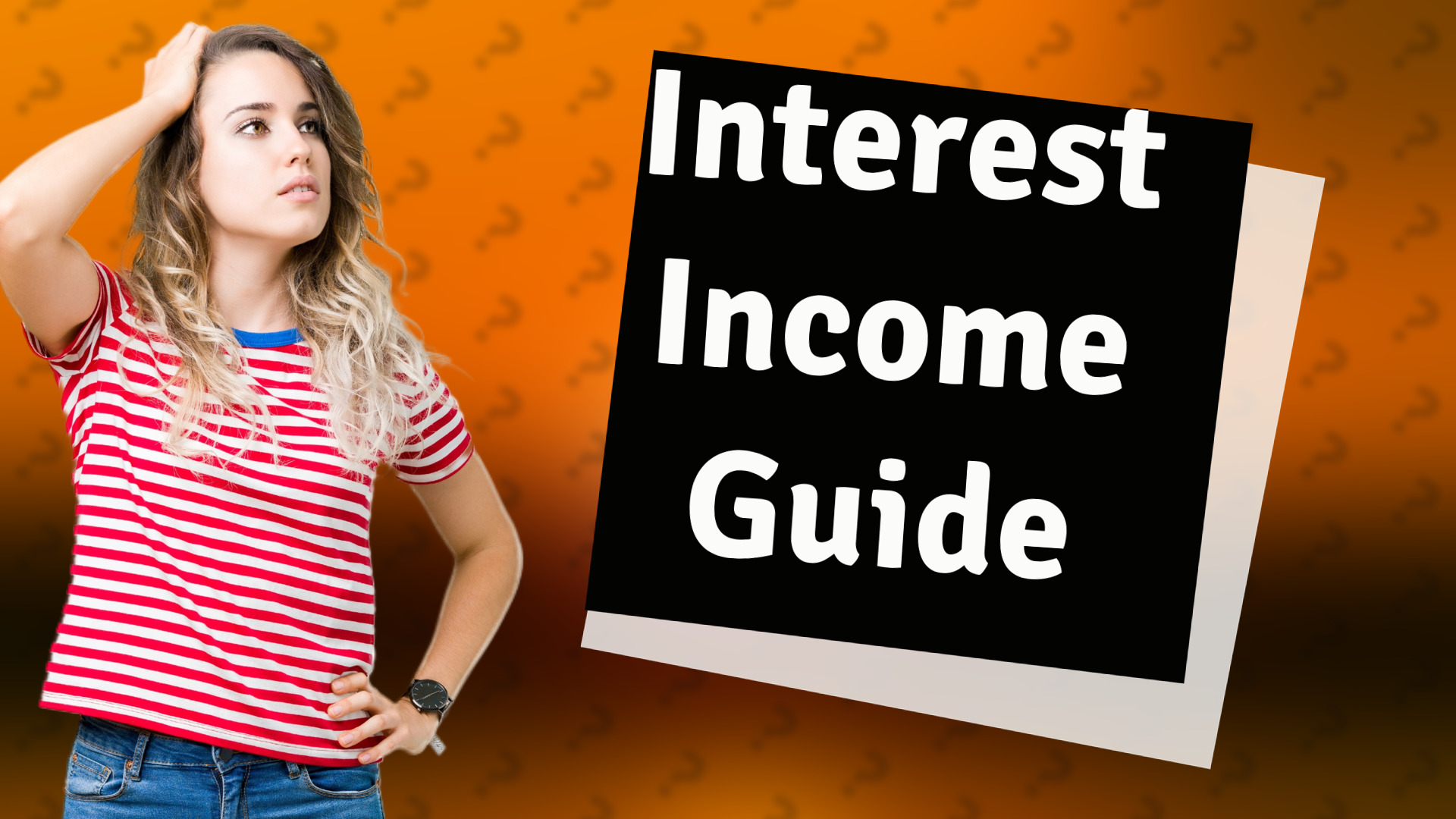 Interest Income Guide