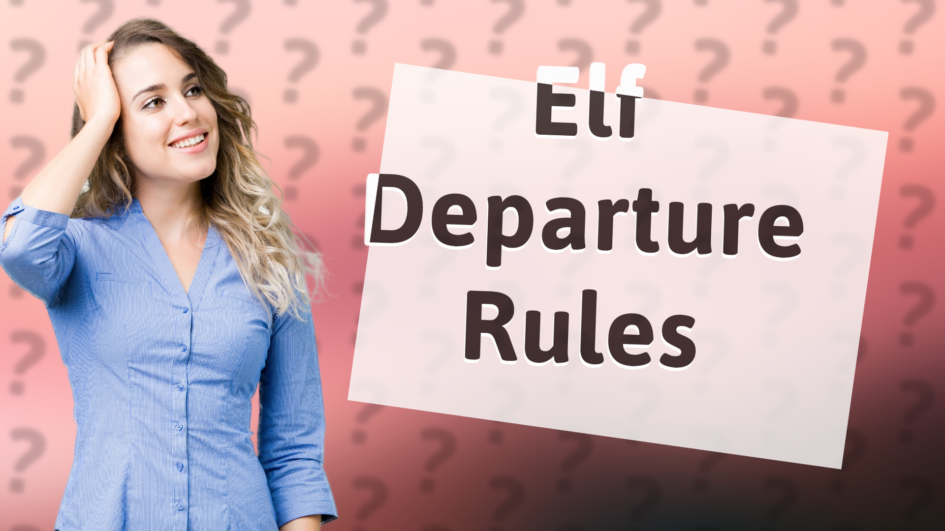 Elf Departure Rules
