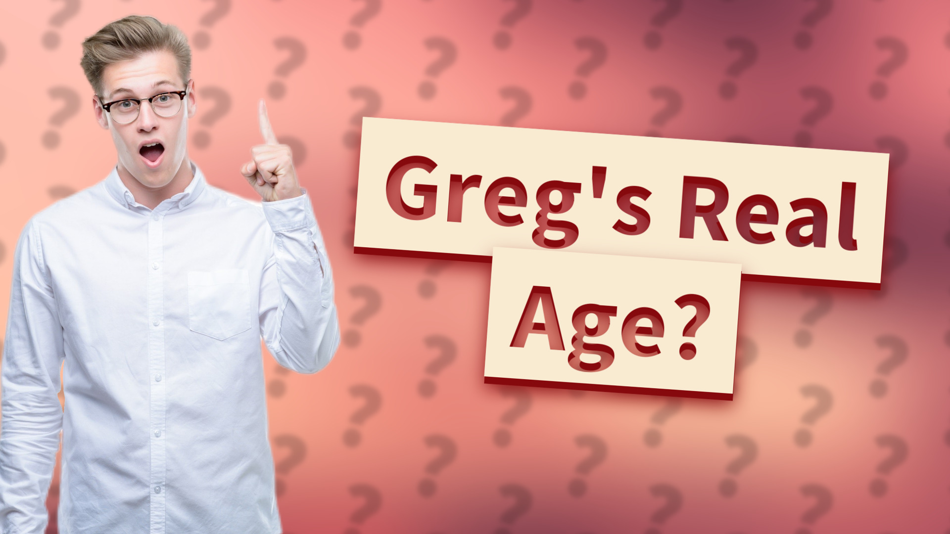 Greg's Real Age?