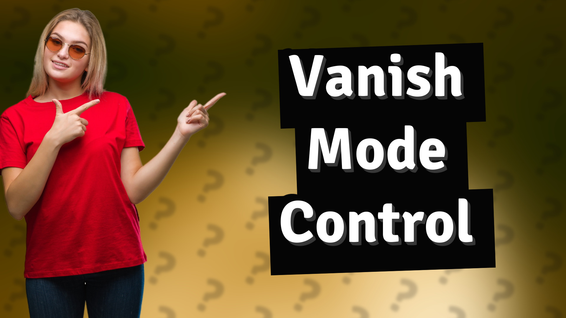 Vanish Mode Control