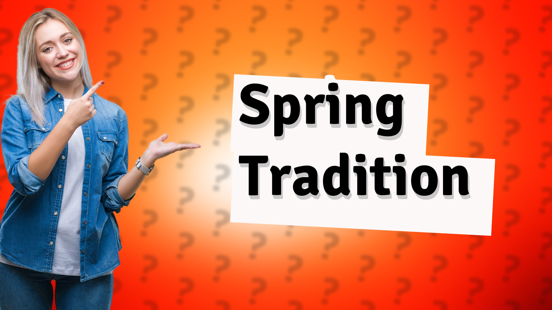 Spring Tradition