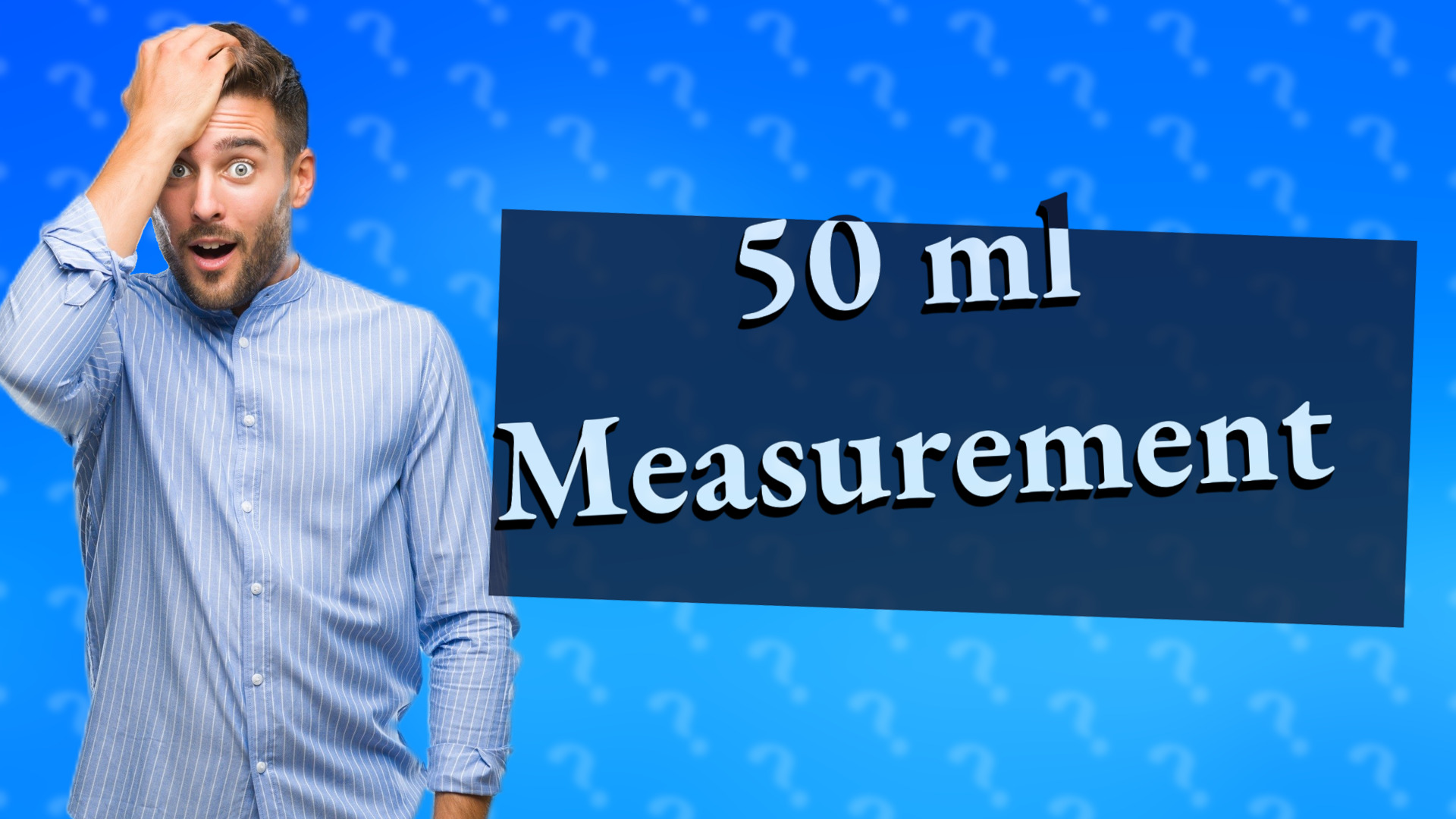 50 ml Measurement