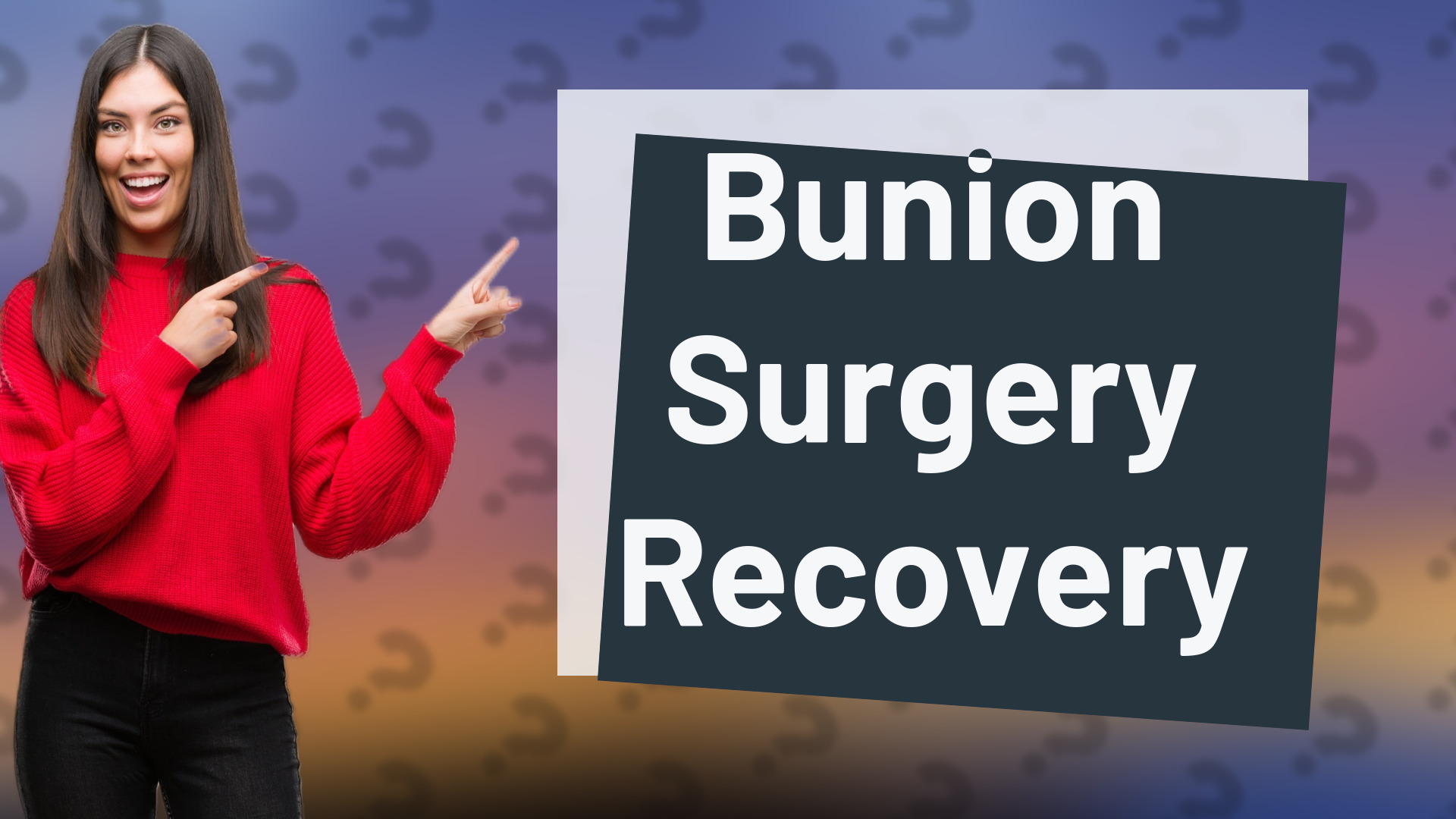 Bunion Surgery Recovery