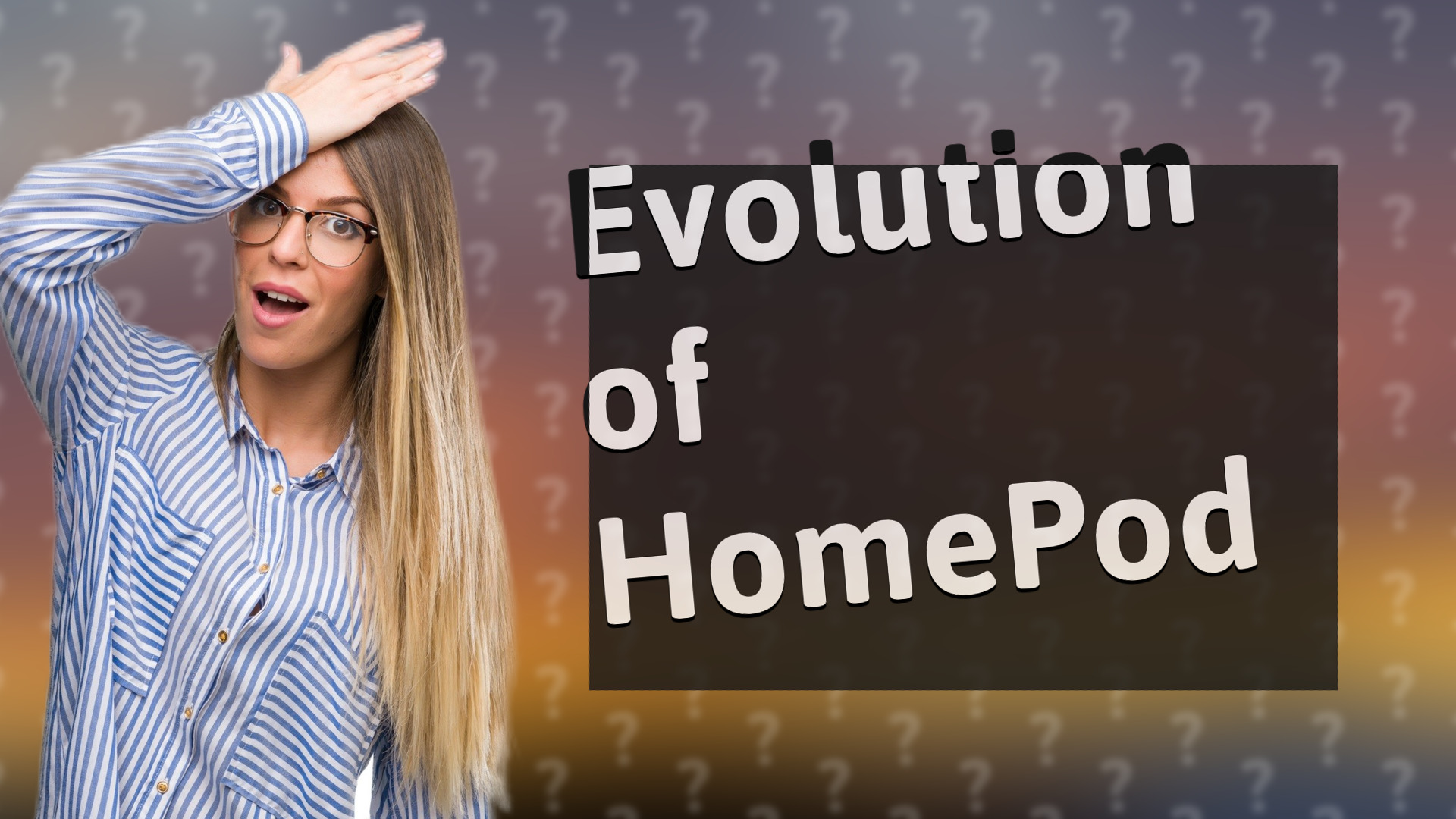 Evolution of HomePod