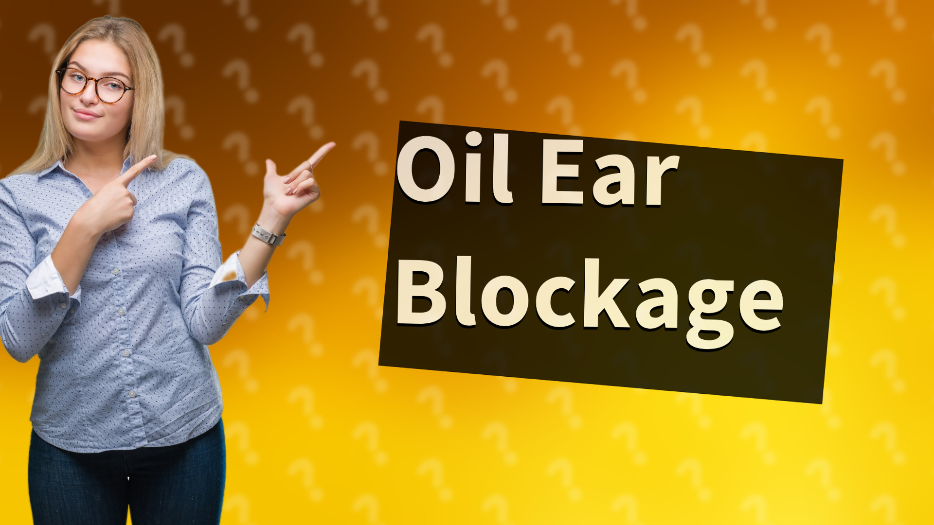 Oil Ear Blockage