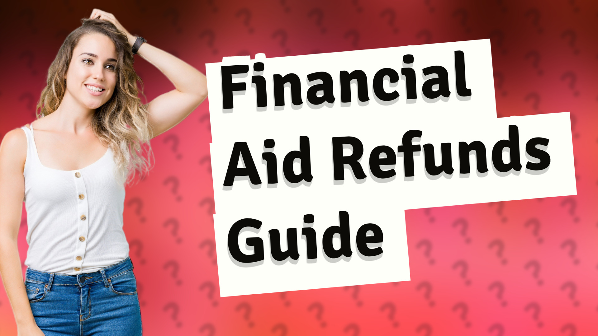 Financial Aid Refunds Guide