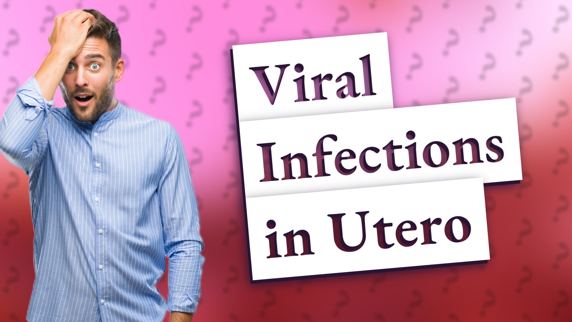 Viral Infections in Utero