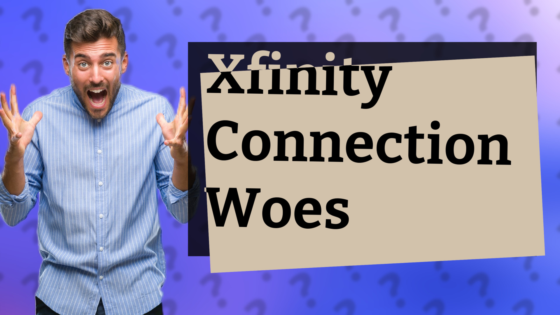 Xfinity Connection Woes
