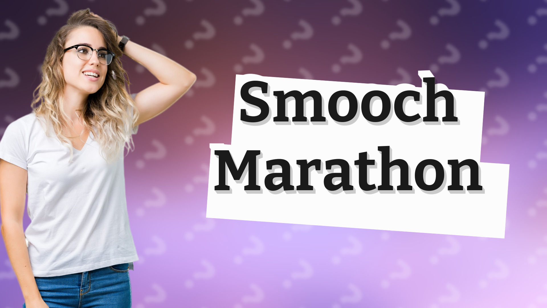 Smooch Marathon