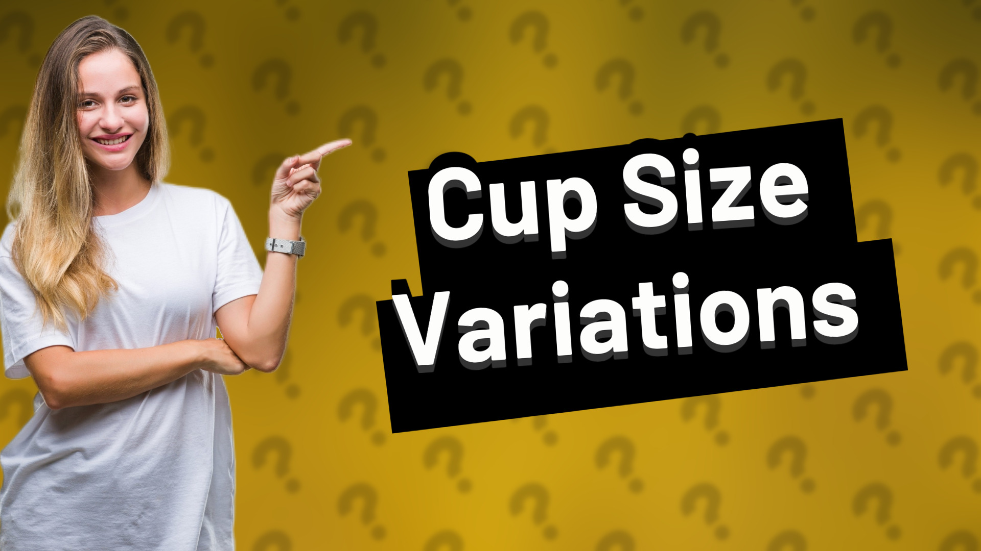 Cup Size Variations