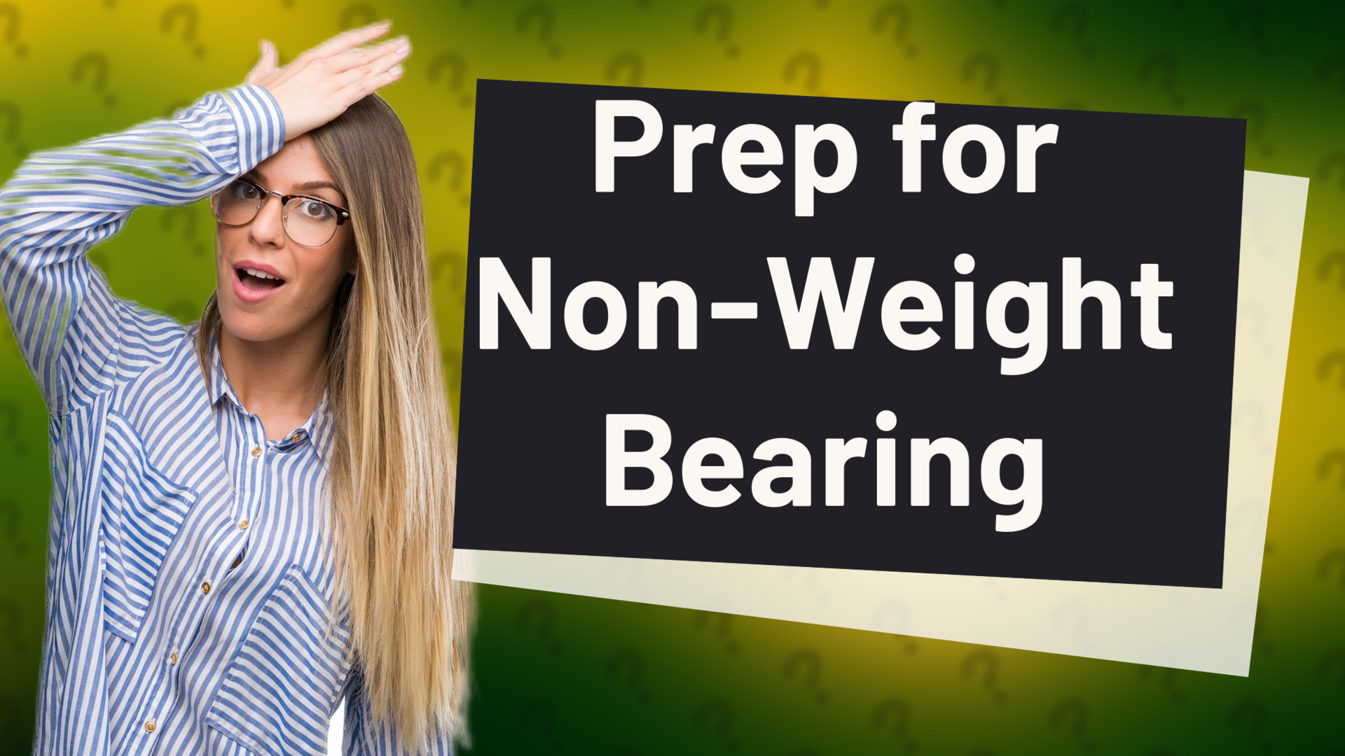 Prep for Non-Weight Bearing