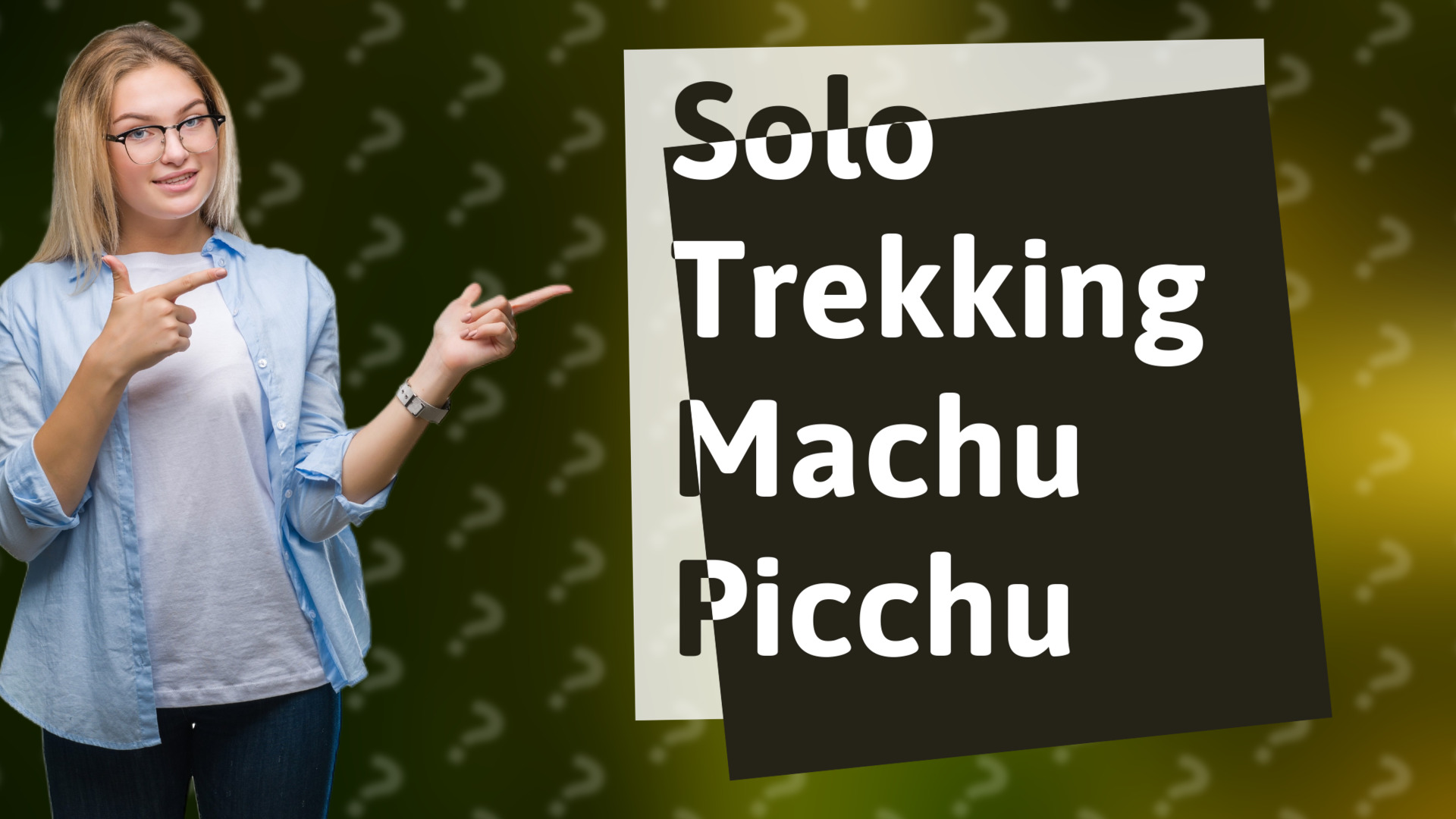 Solo Trekking Machu Picchu
