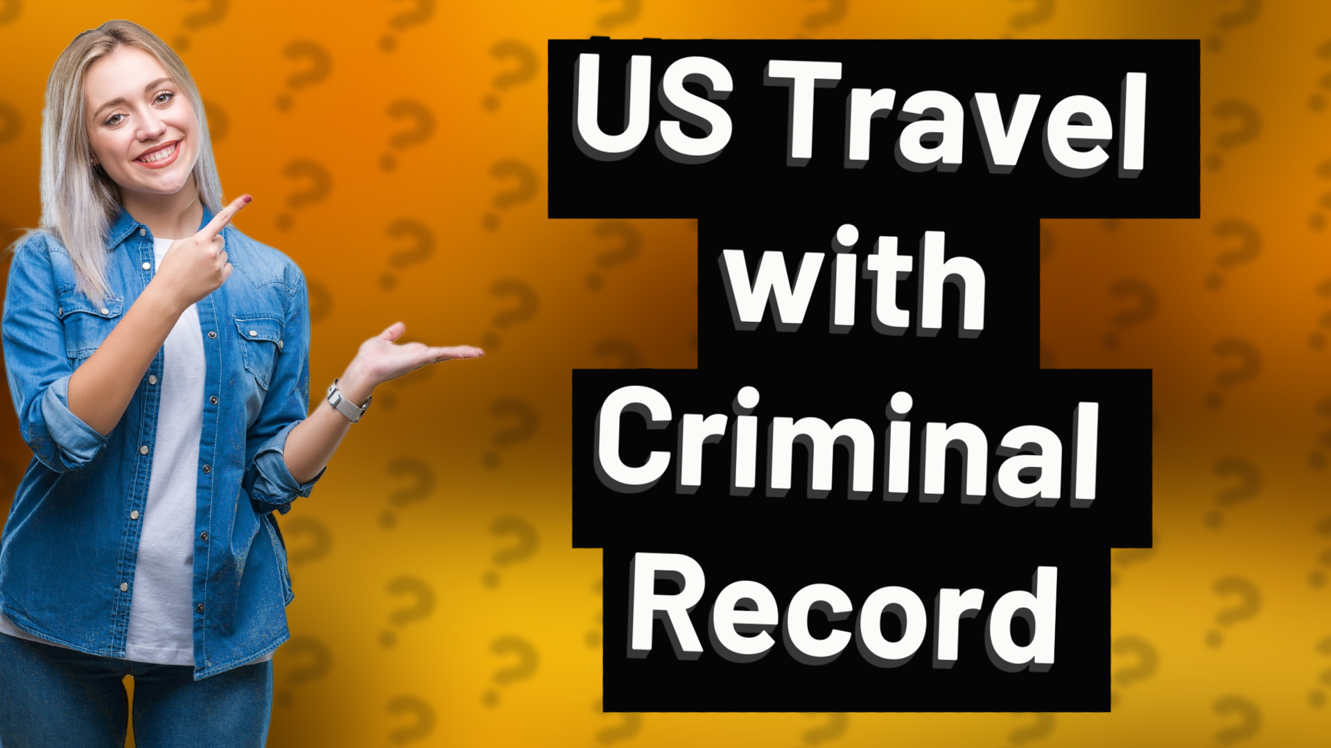 US Travel with Criminal Record