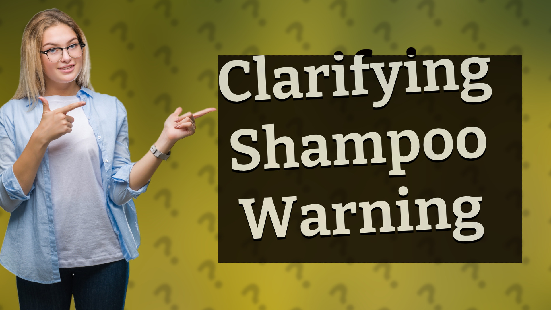 Clarifying Shampoo Warning
