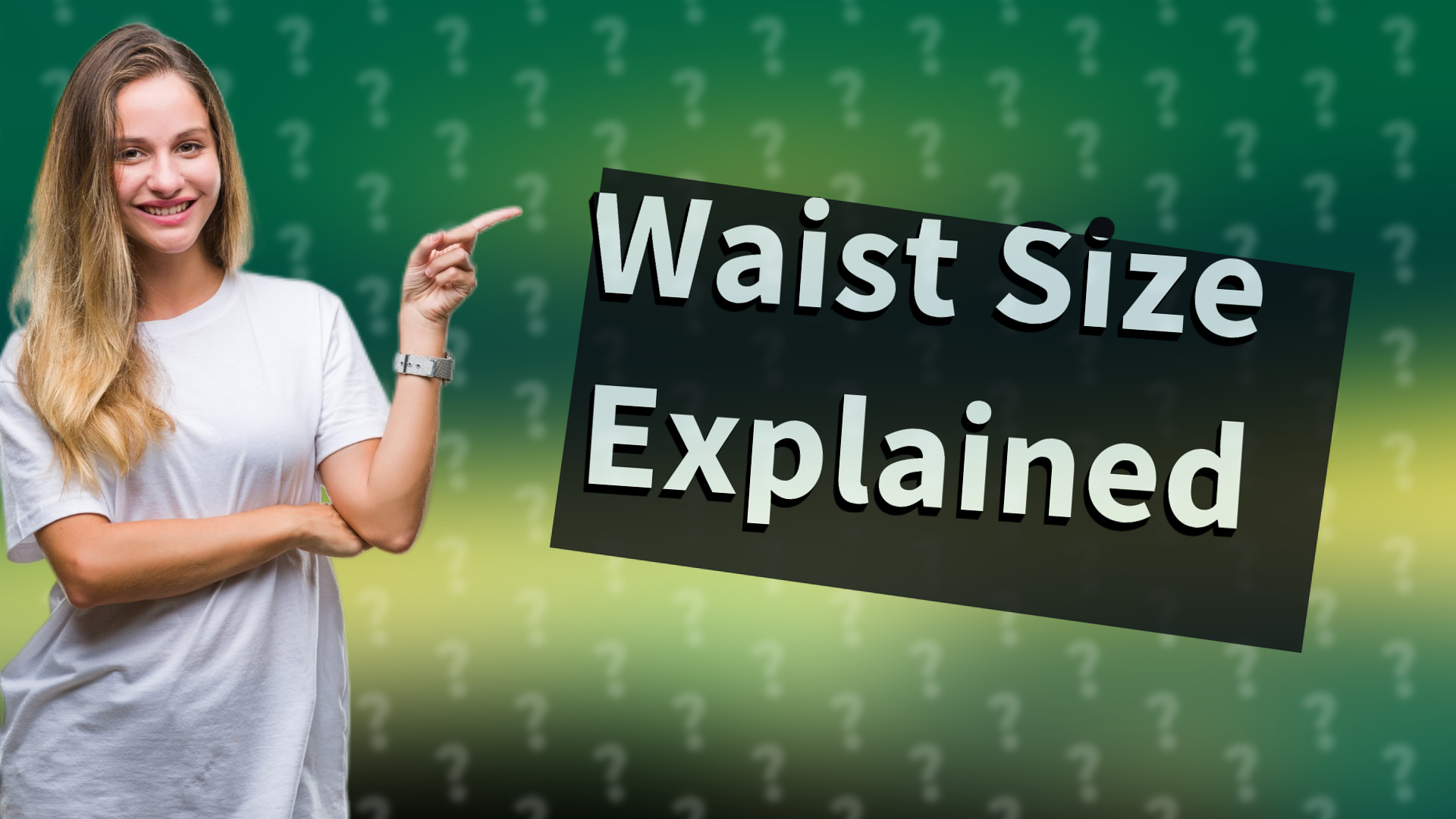Waist Size Explained