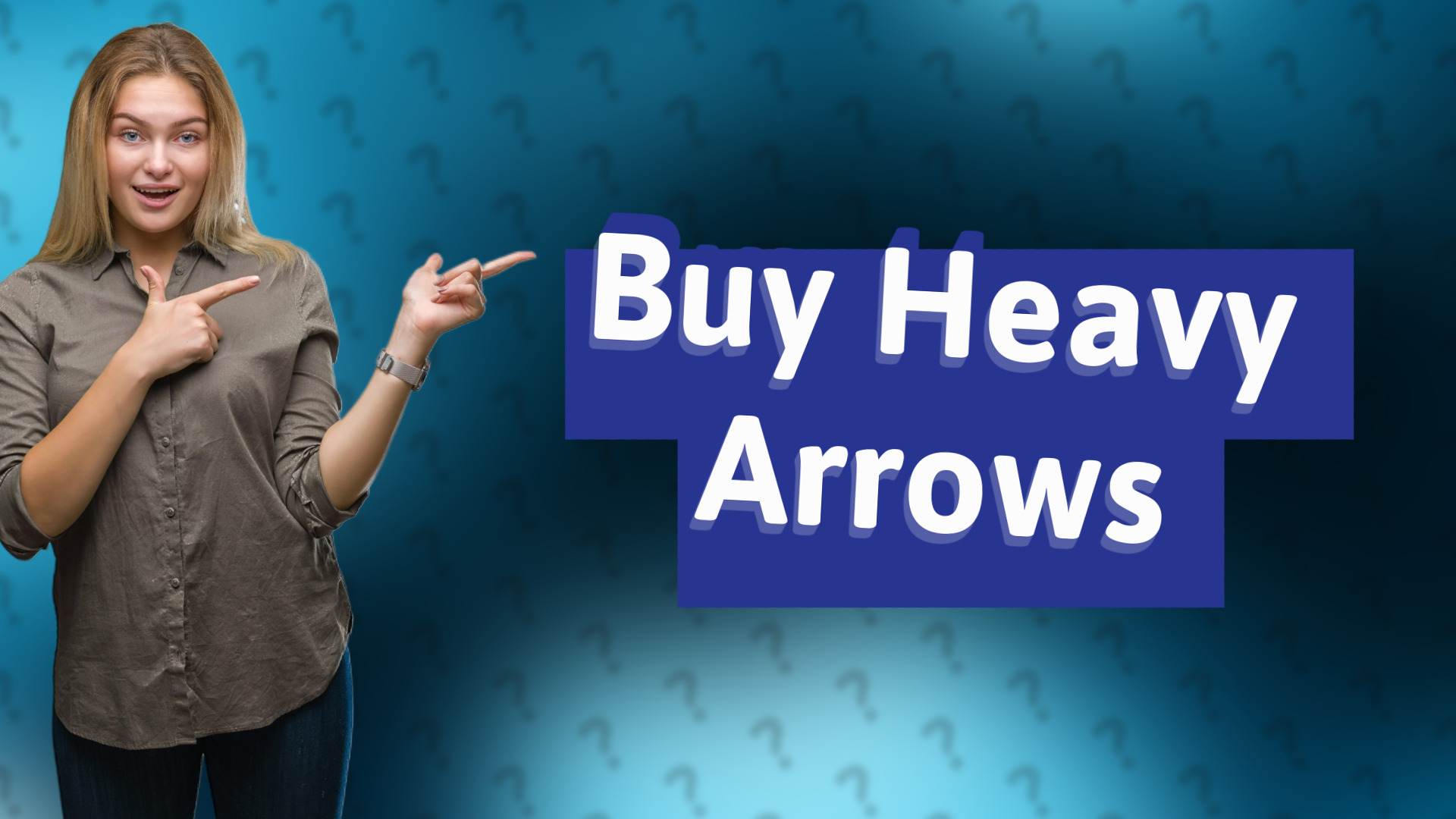 Buy Heavy Arrows