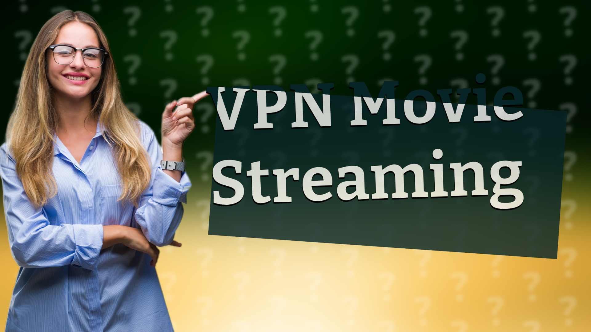 VPN Movie Streaming