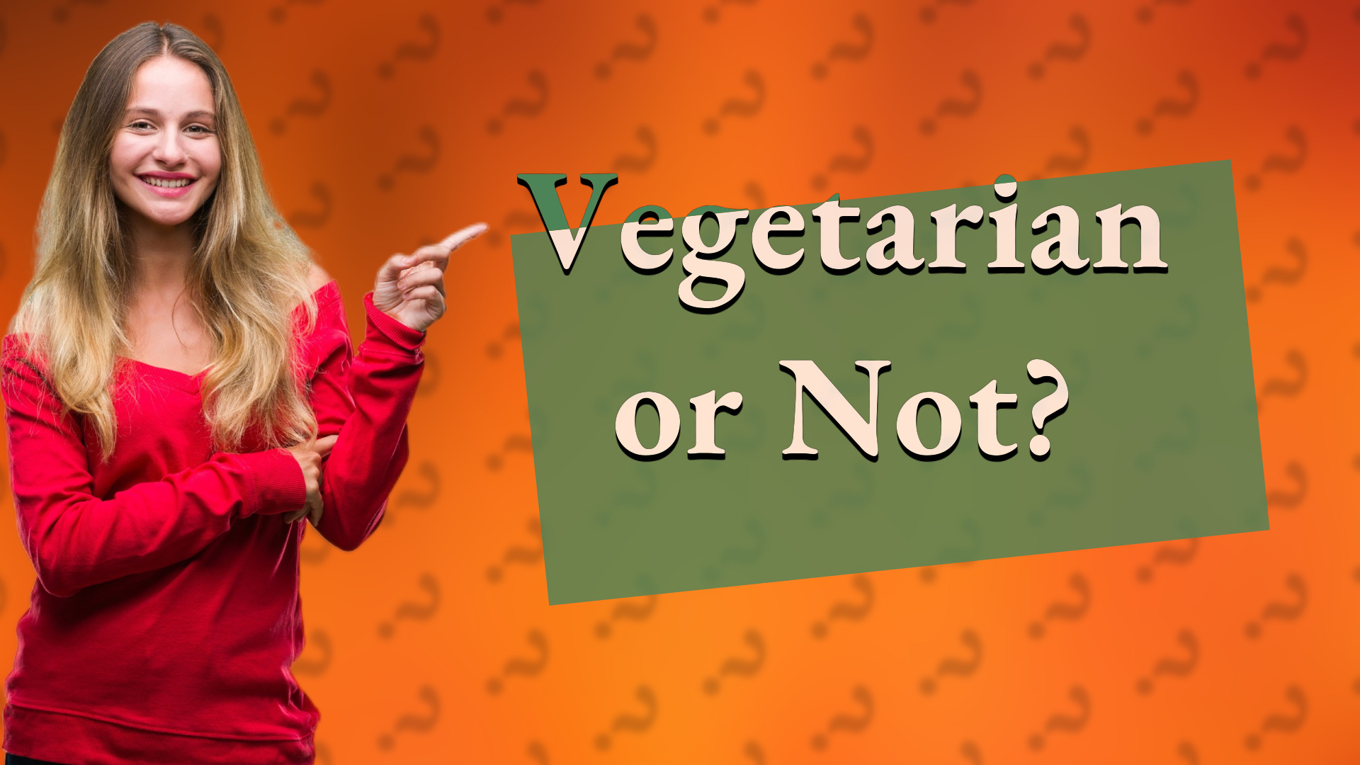 Vegetarian or Not?