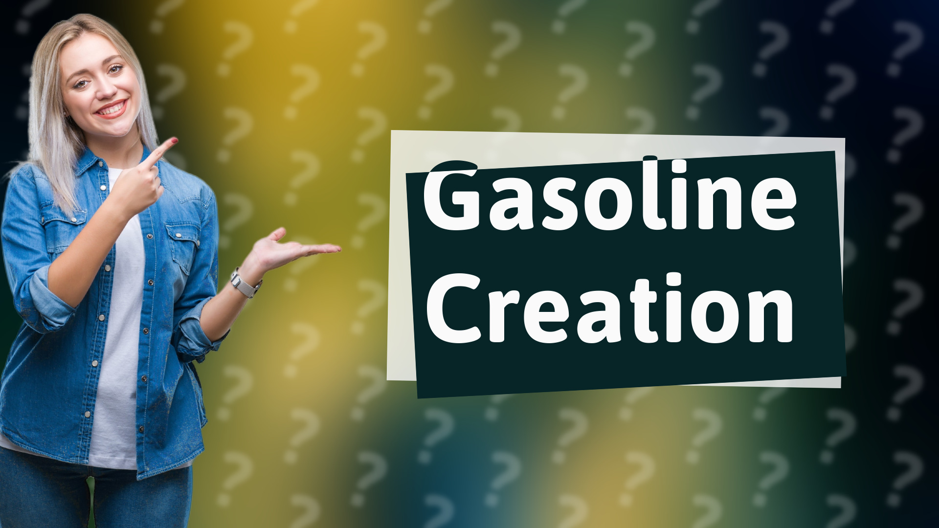 Gasoline Creation