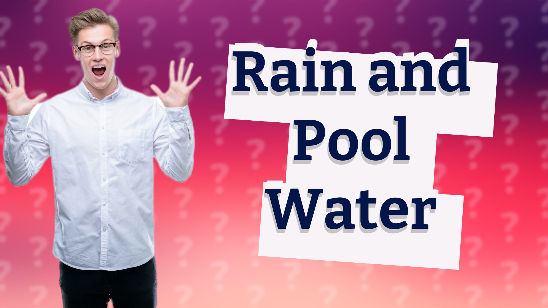 Rain and Pool Water