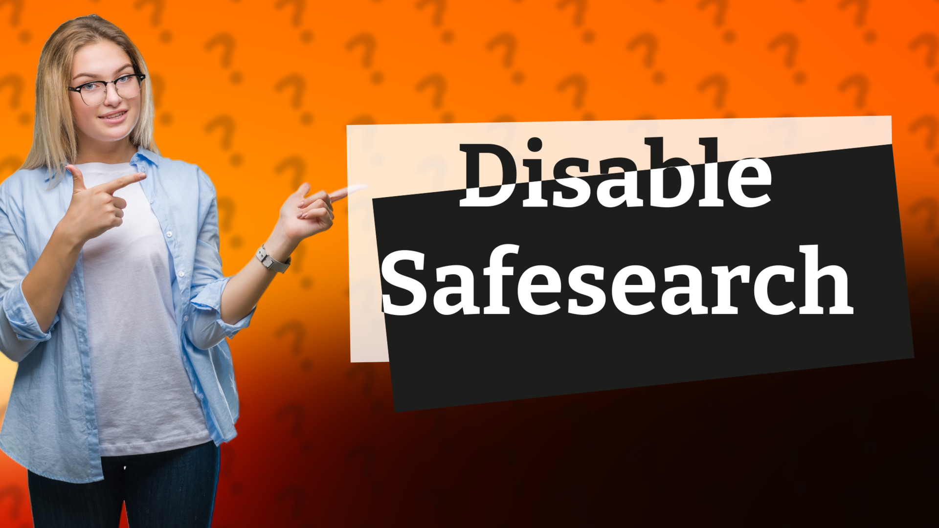 Disable Safesearch